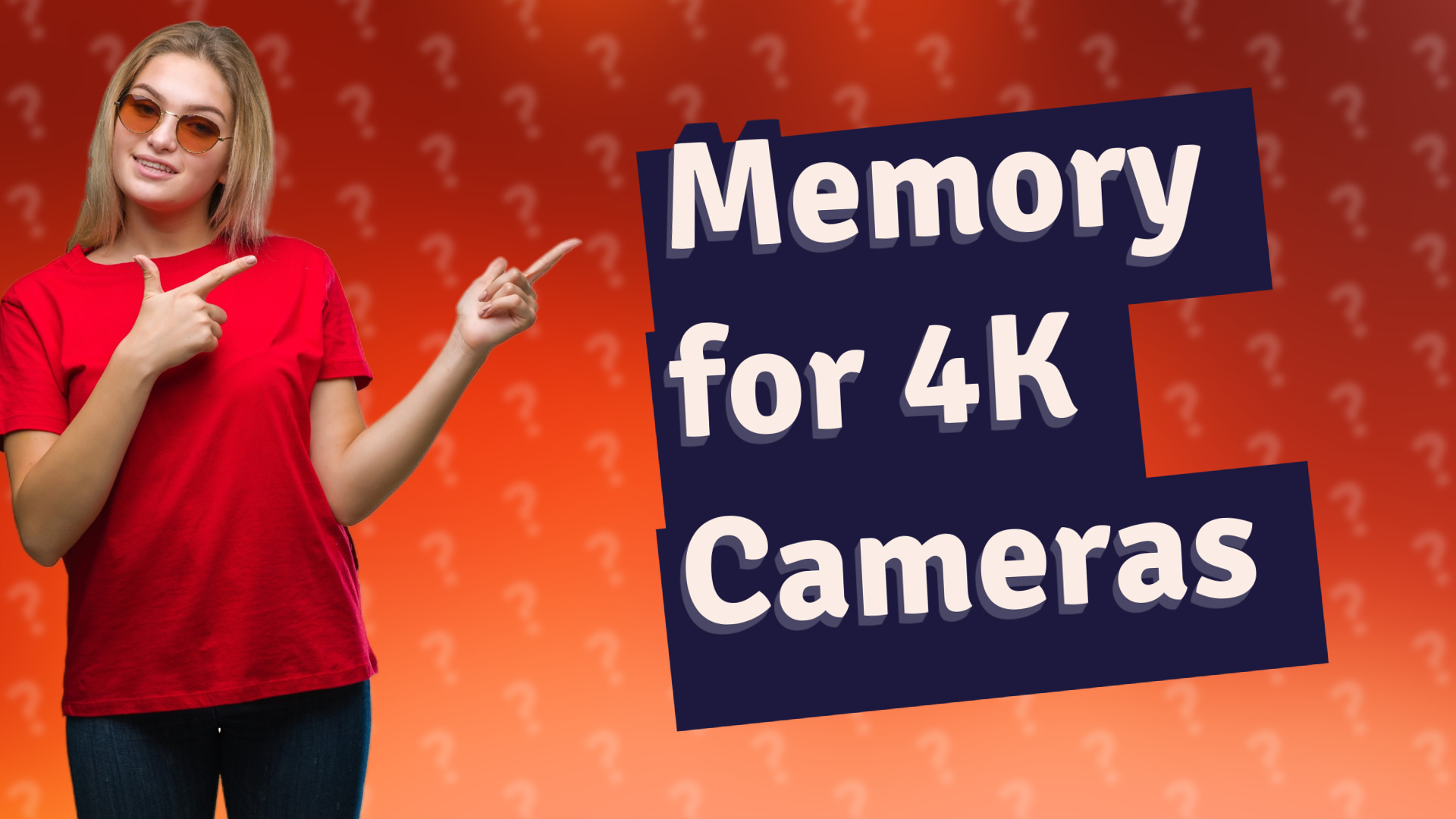 Memory for 4K Cameras