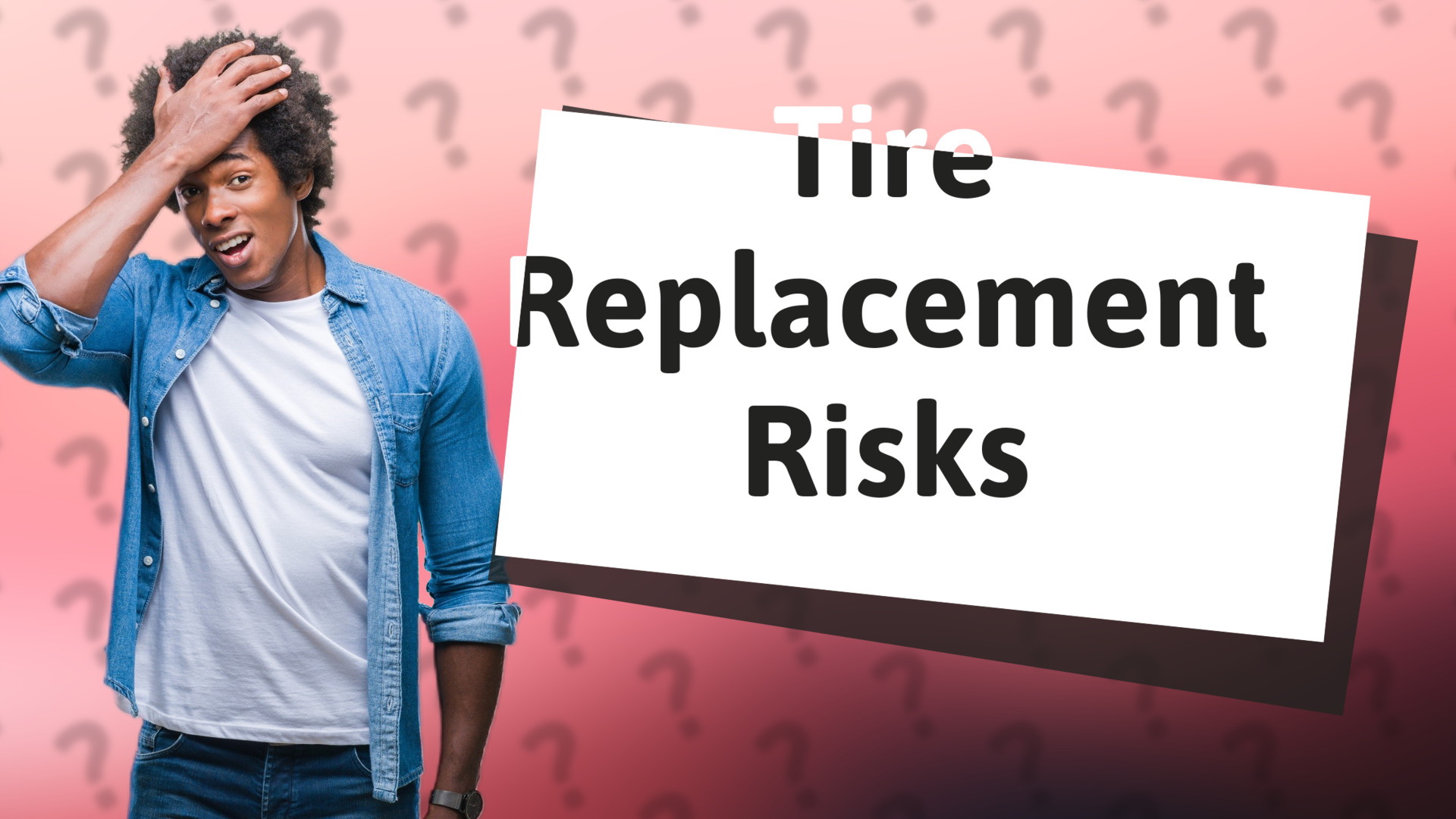 Tire Replacement Risks