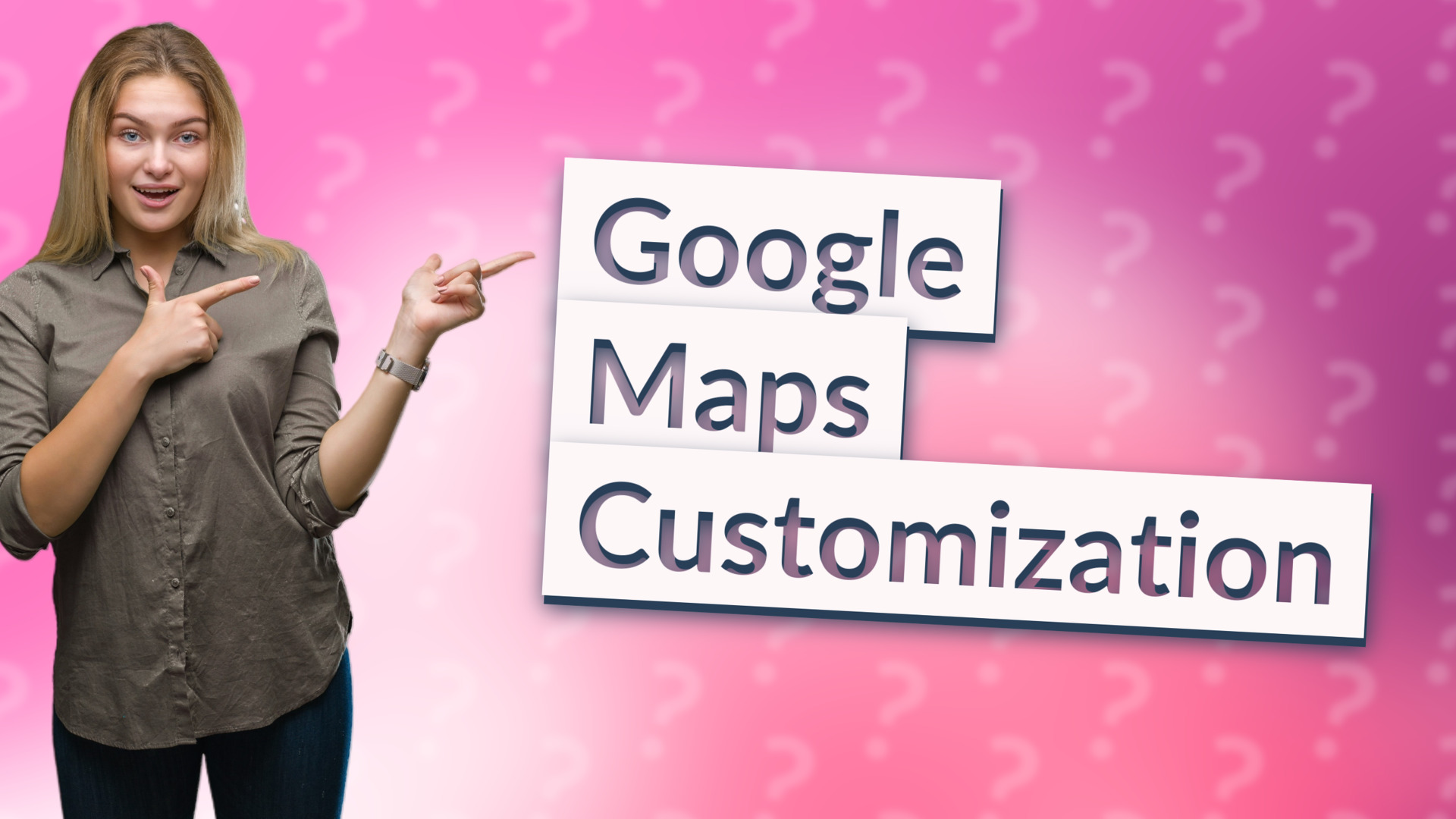 Google Maps Customization
