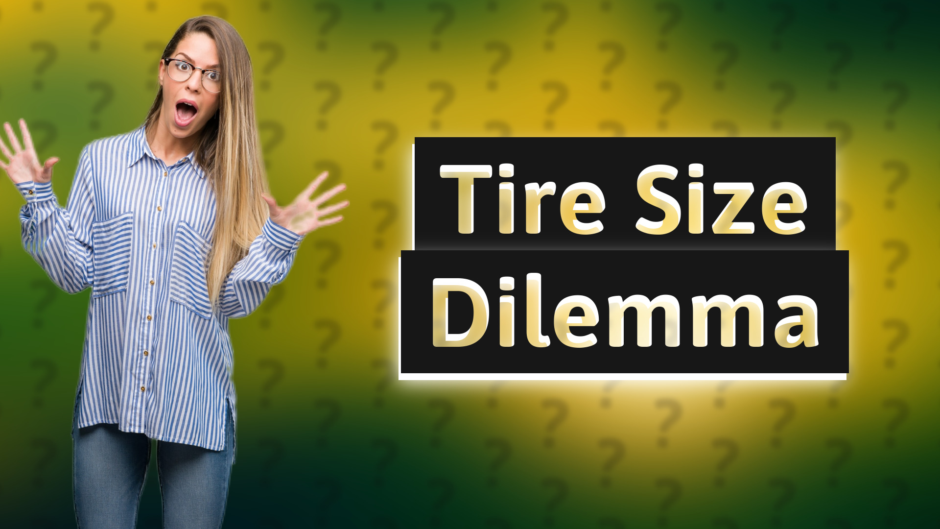 Tire Size Dilemma