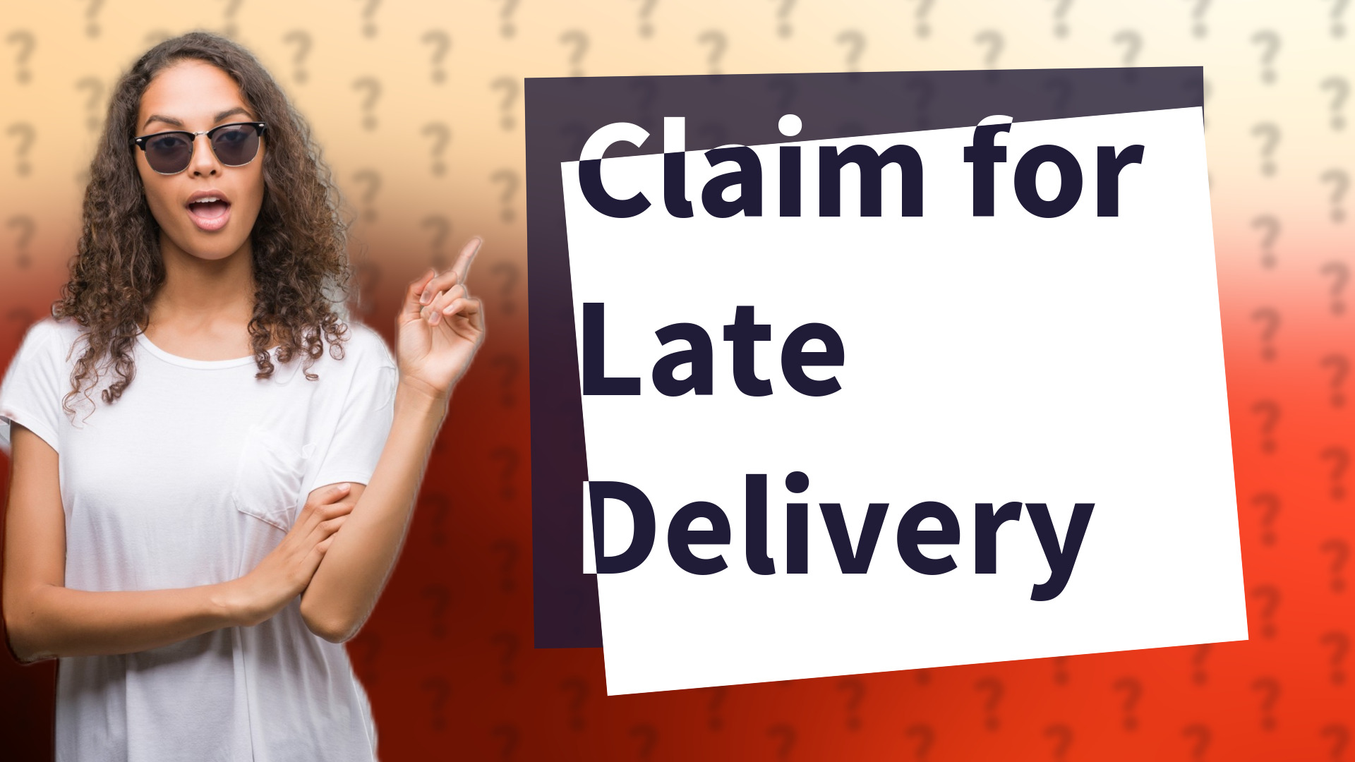 Claim for Late Delivery