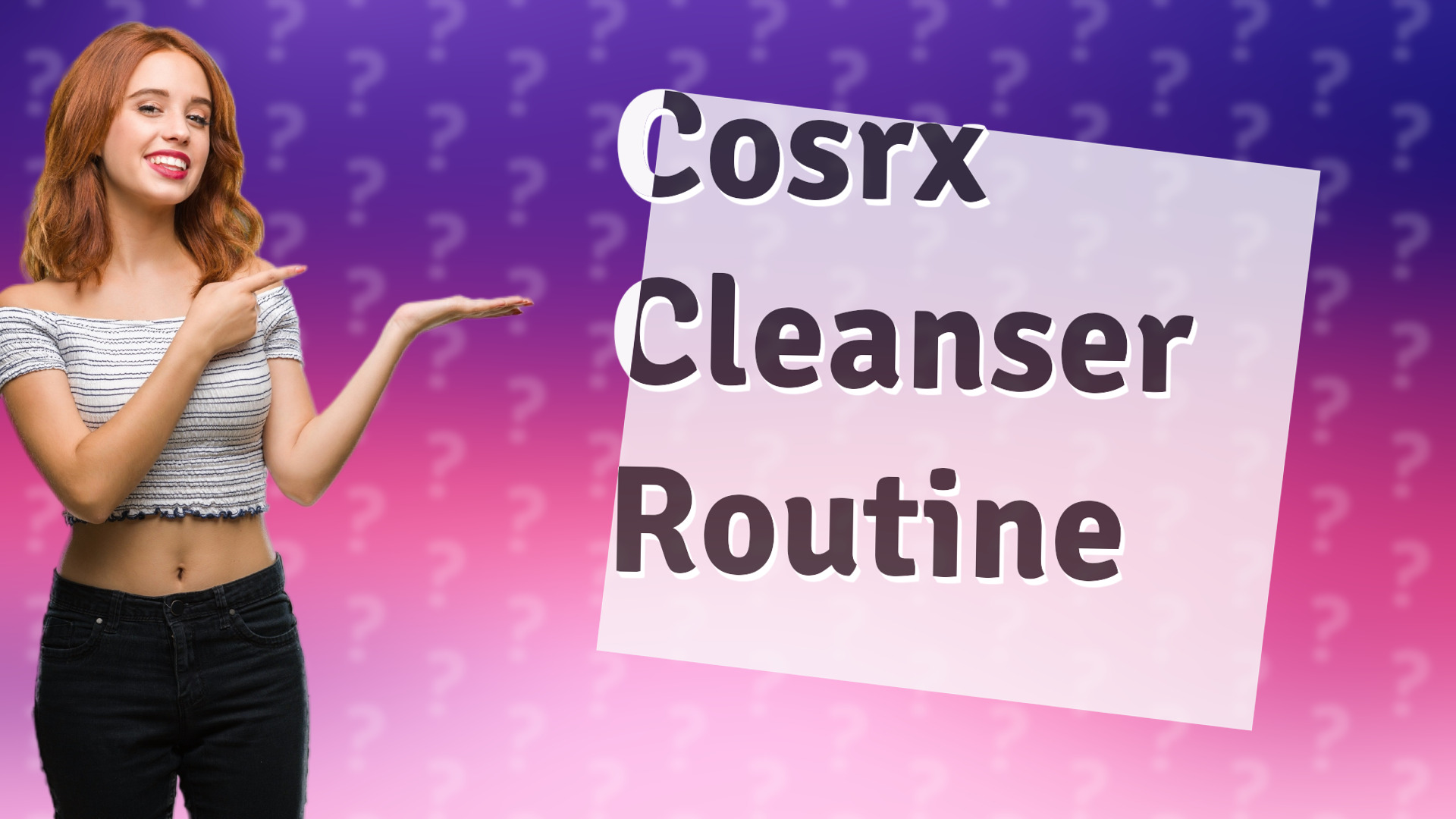 Cosrx Cleanser Routine