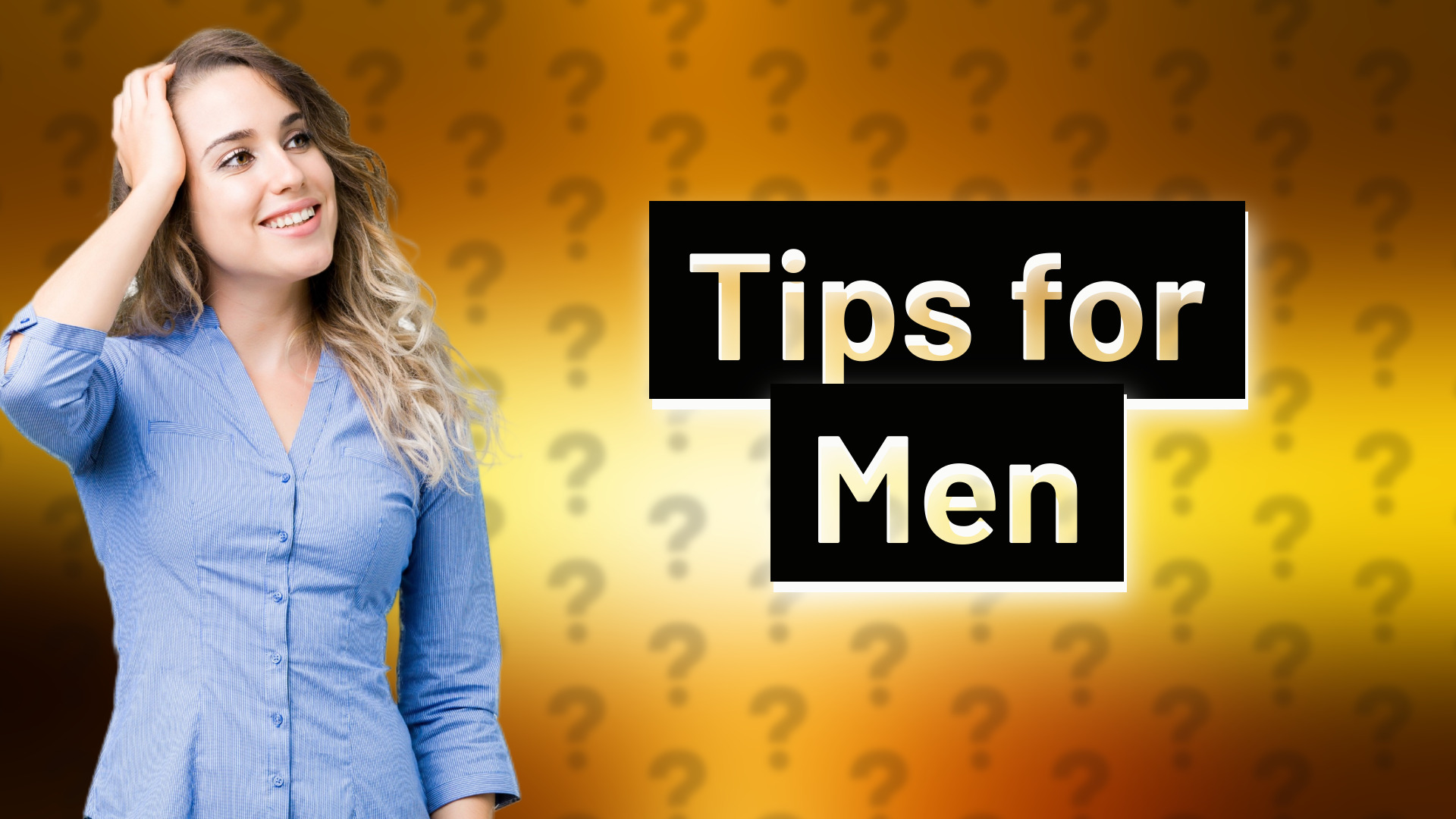 Tips for Men