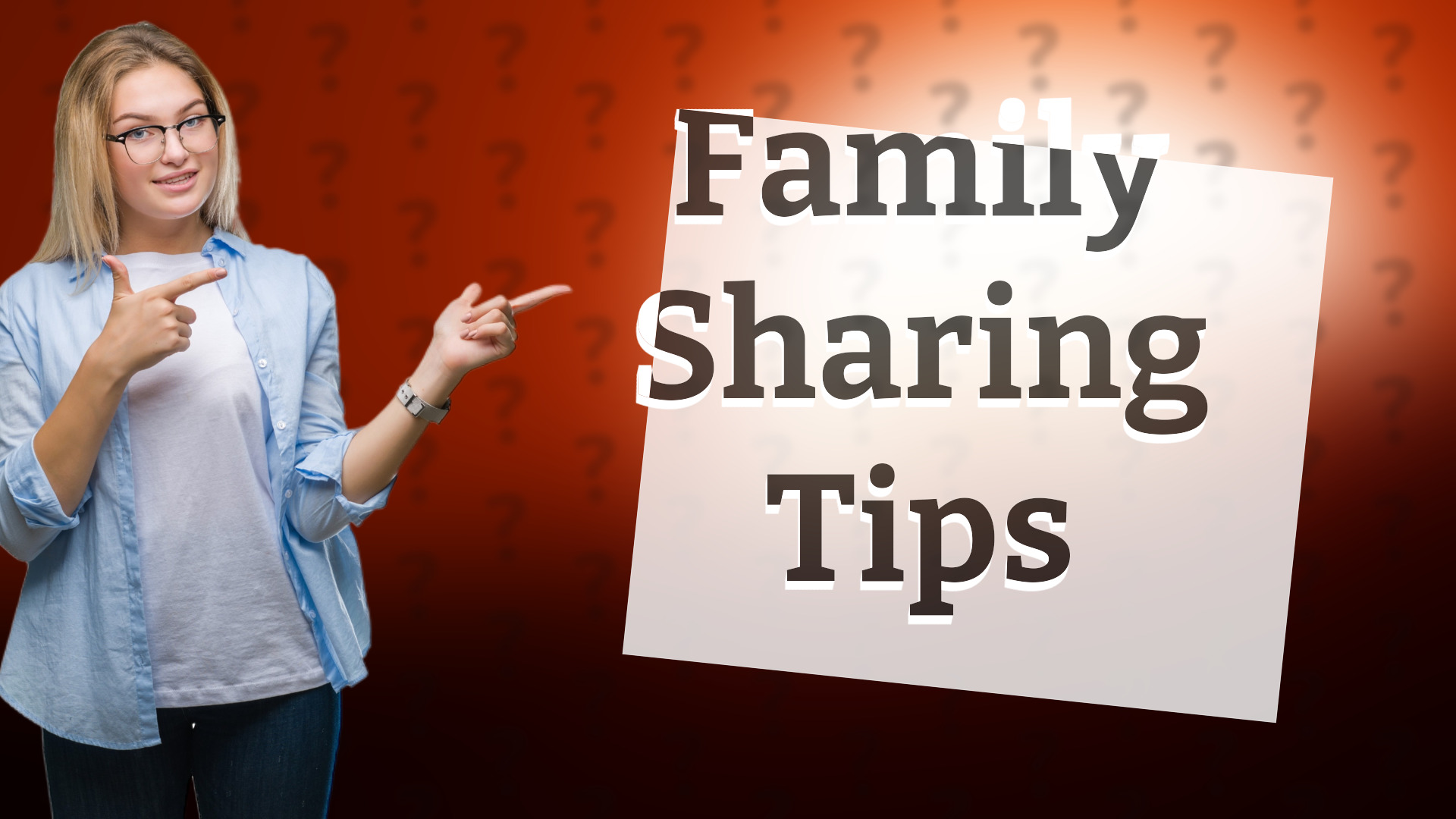 Family Sharing Tips