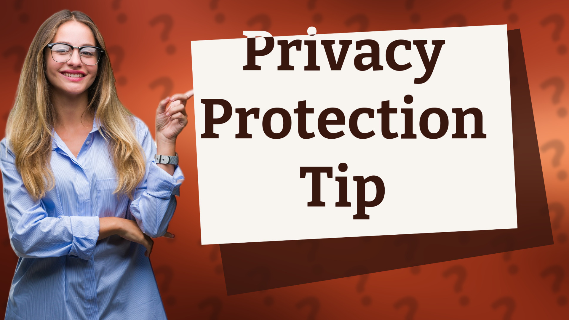 Privacy Protection Tip
