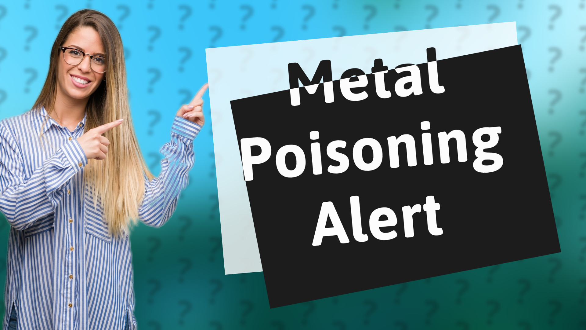 Metal Poisoning Alert