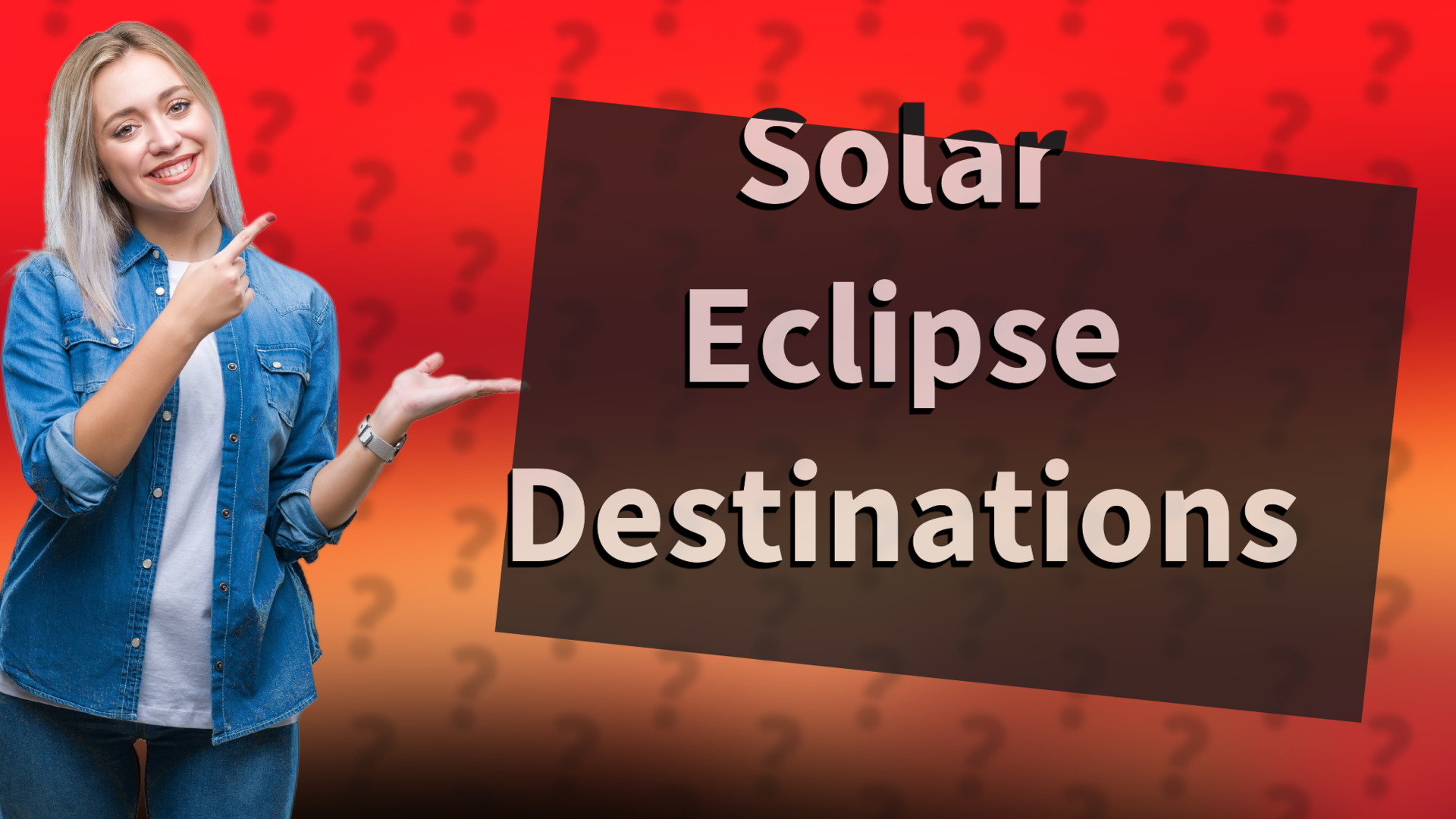 Solar Eclipse Destinations