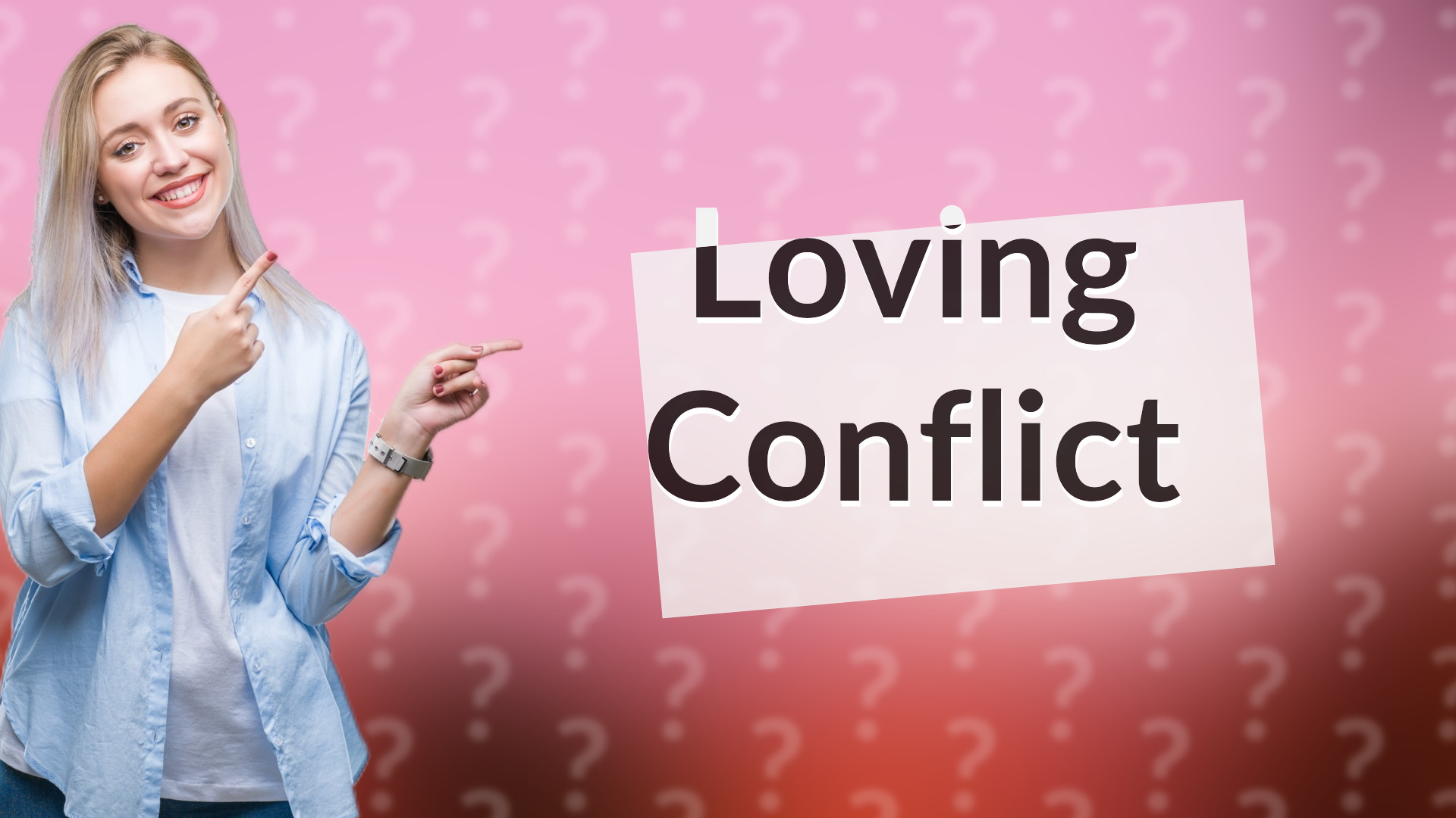 Loving Conflict