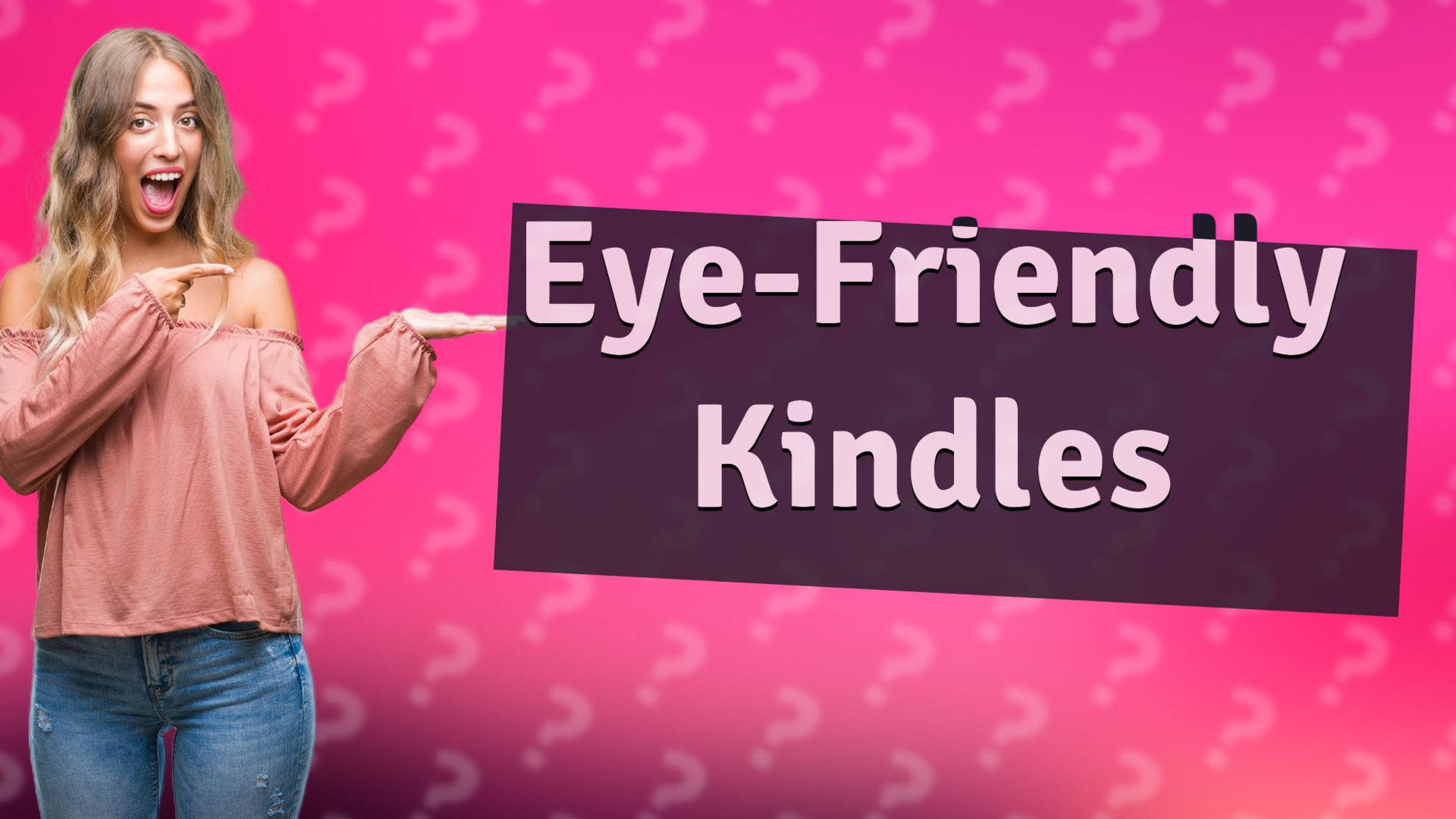 Eye-Friendly Kindles