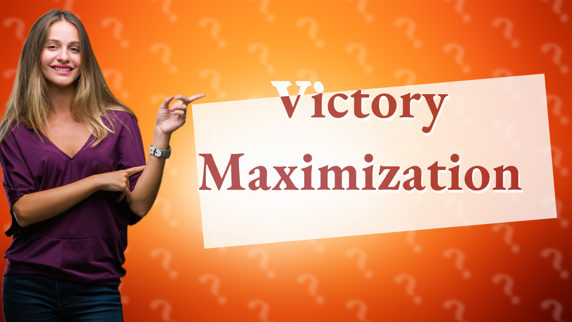 Victory Maximization