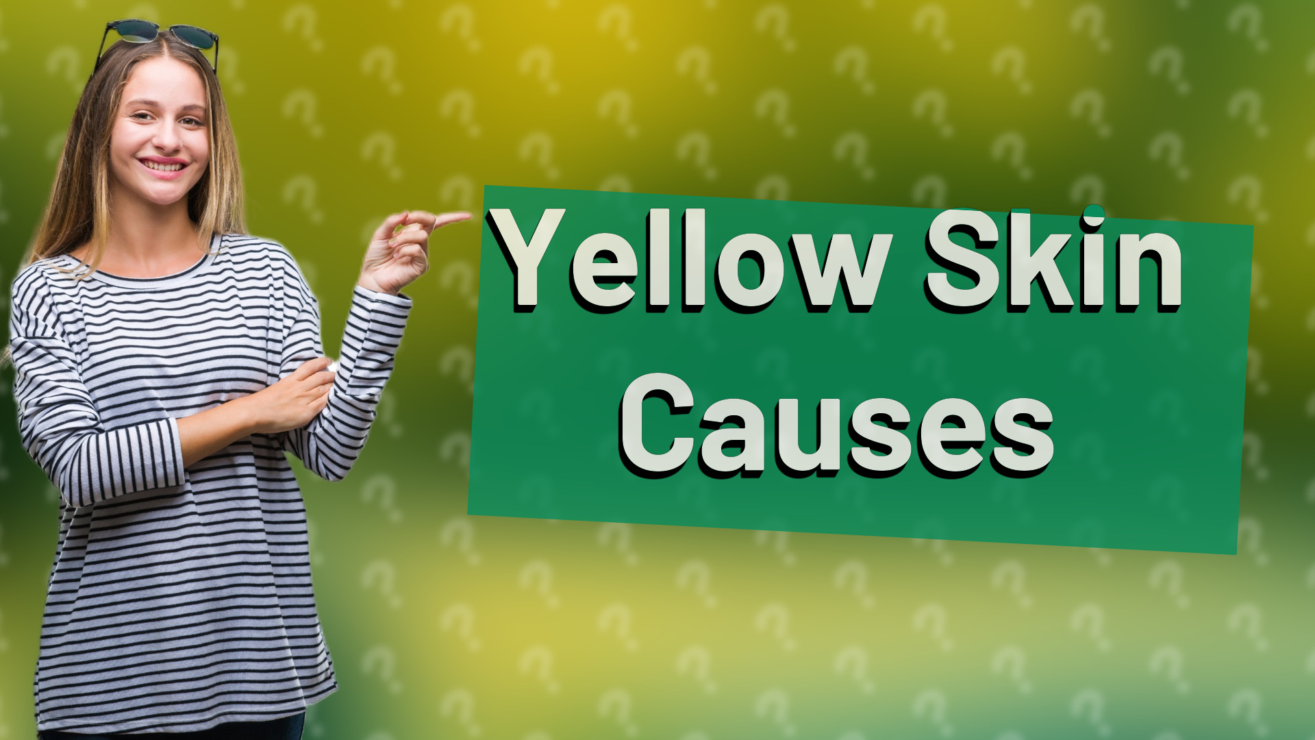 Yellow Skin Causes