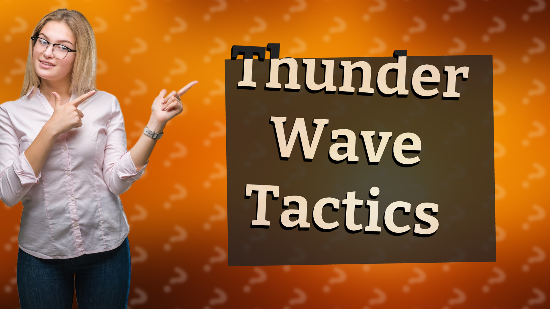 Thunder Wave Tactics