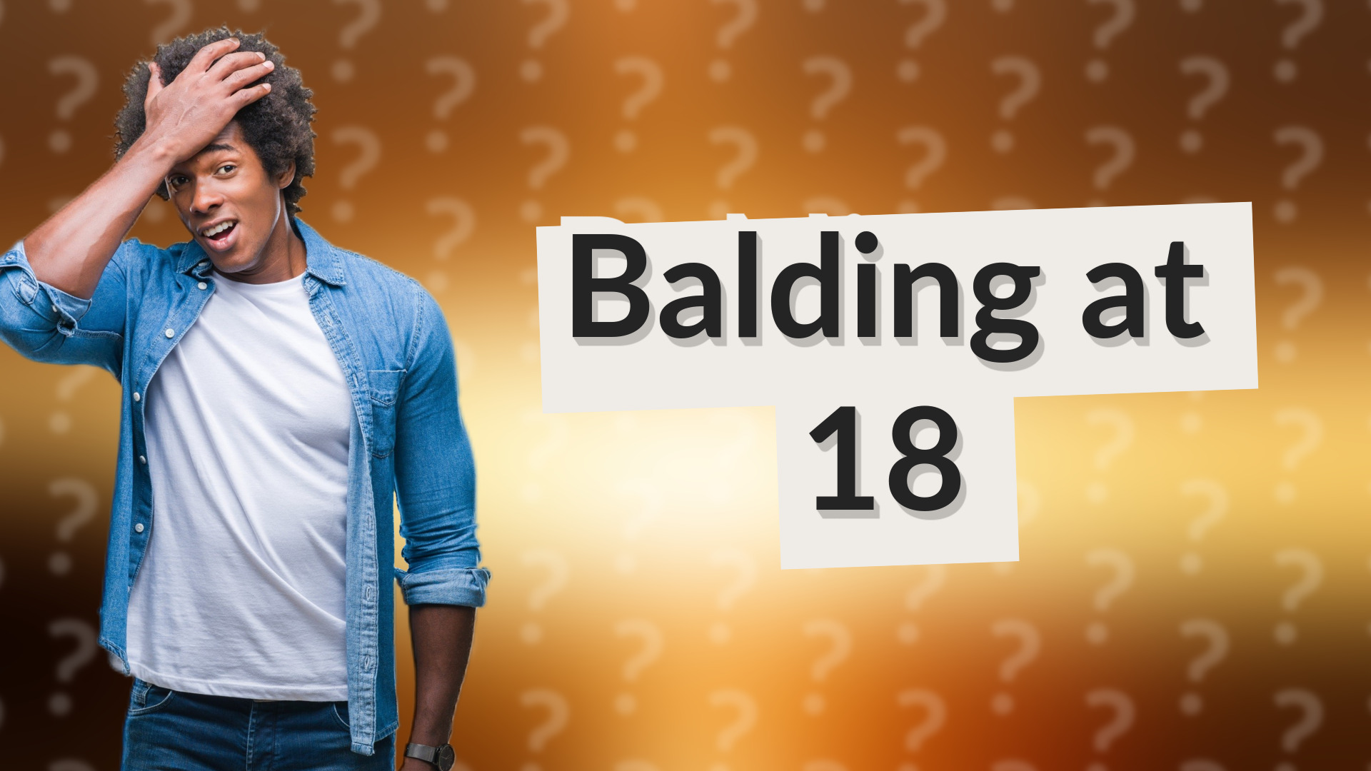 Balding at 18