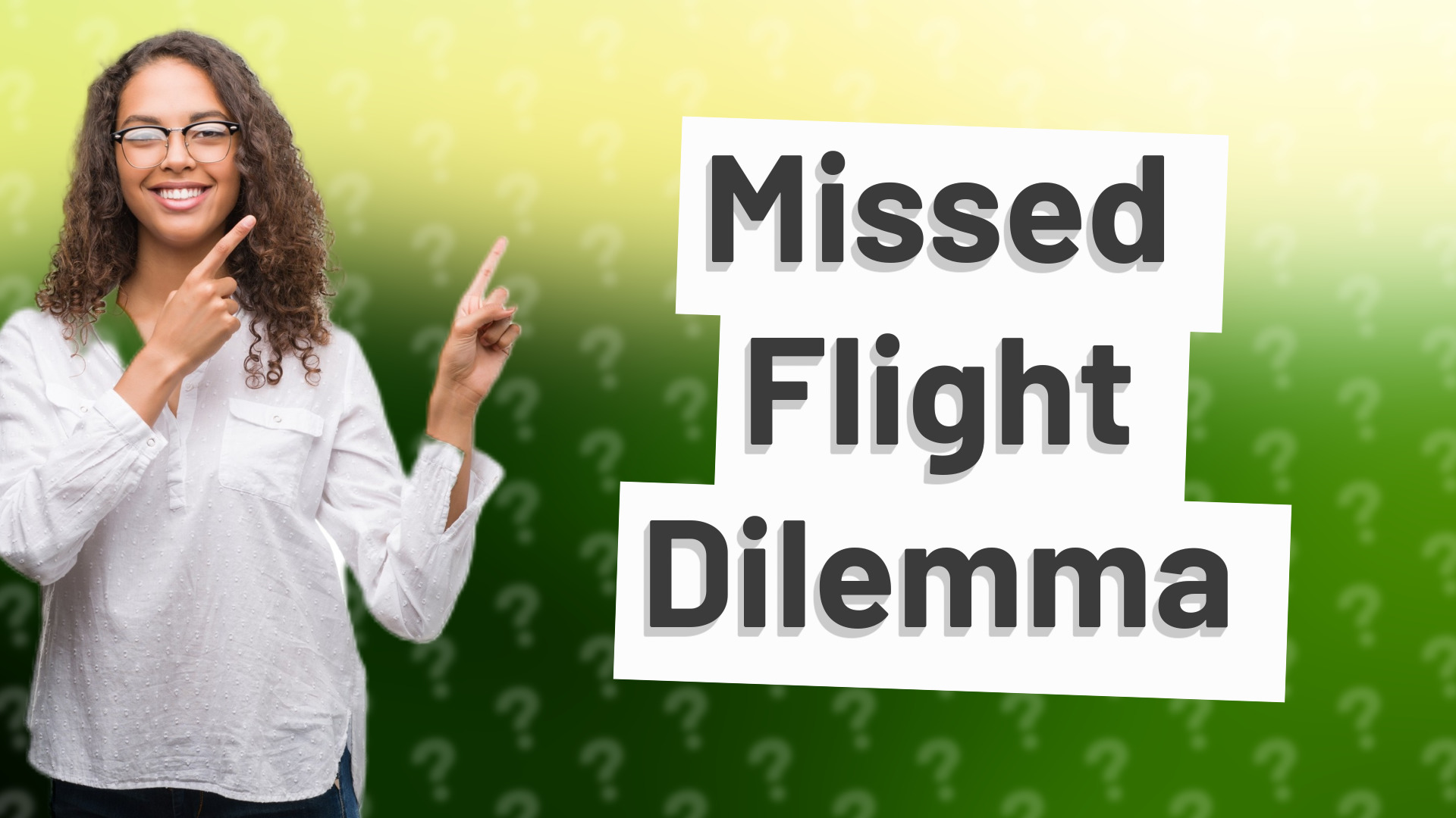 Missed Flight Dilemma