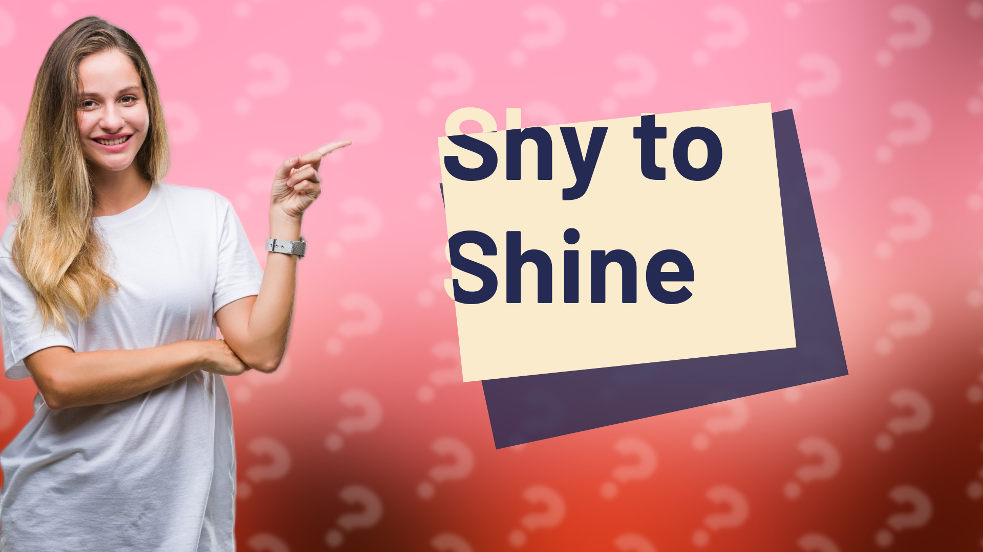 Shy to Shine