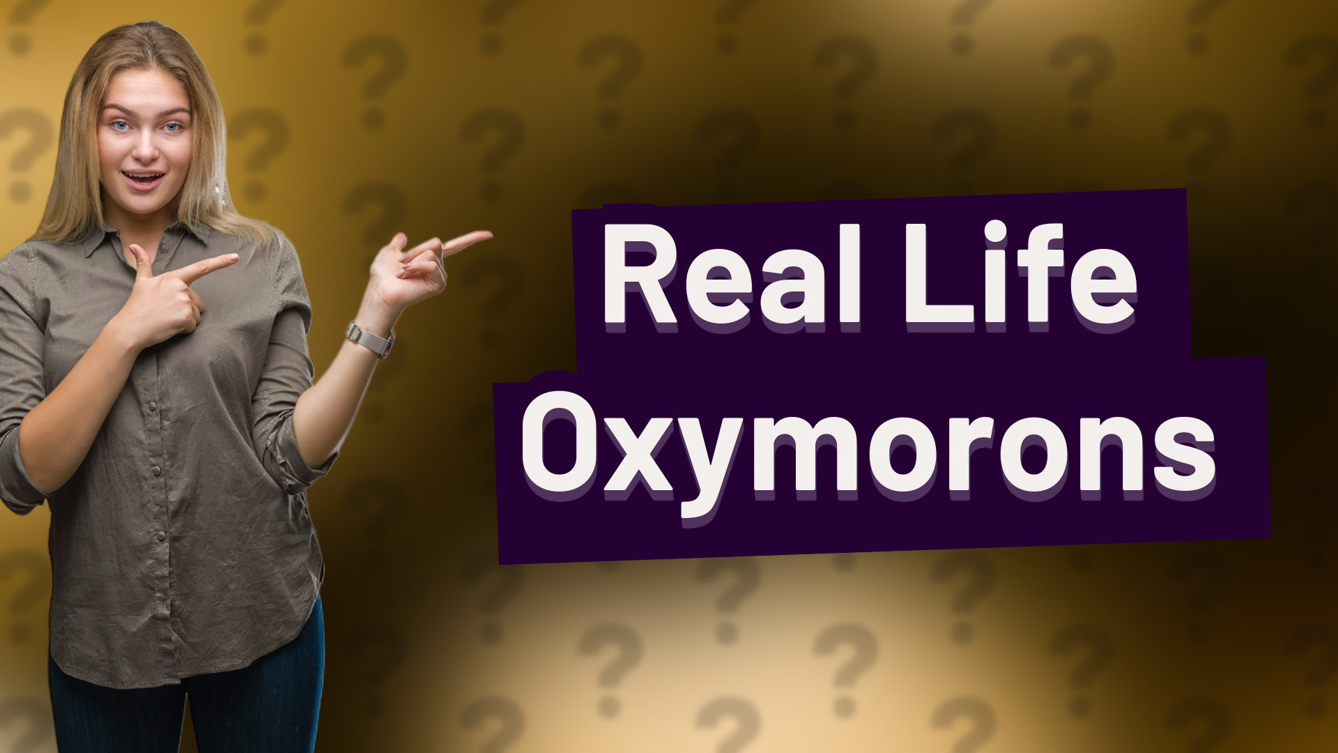 Real Life Oxymorons