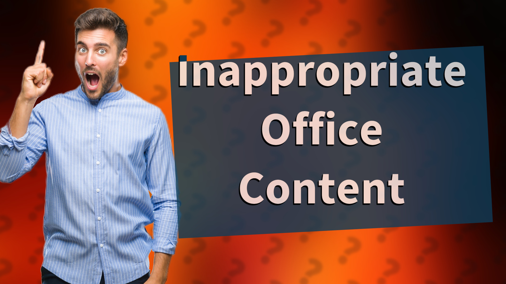 Inappropriate Office Content