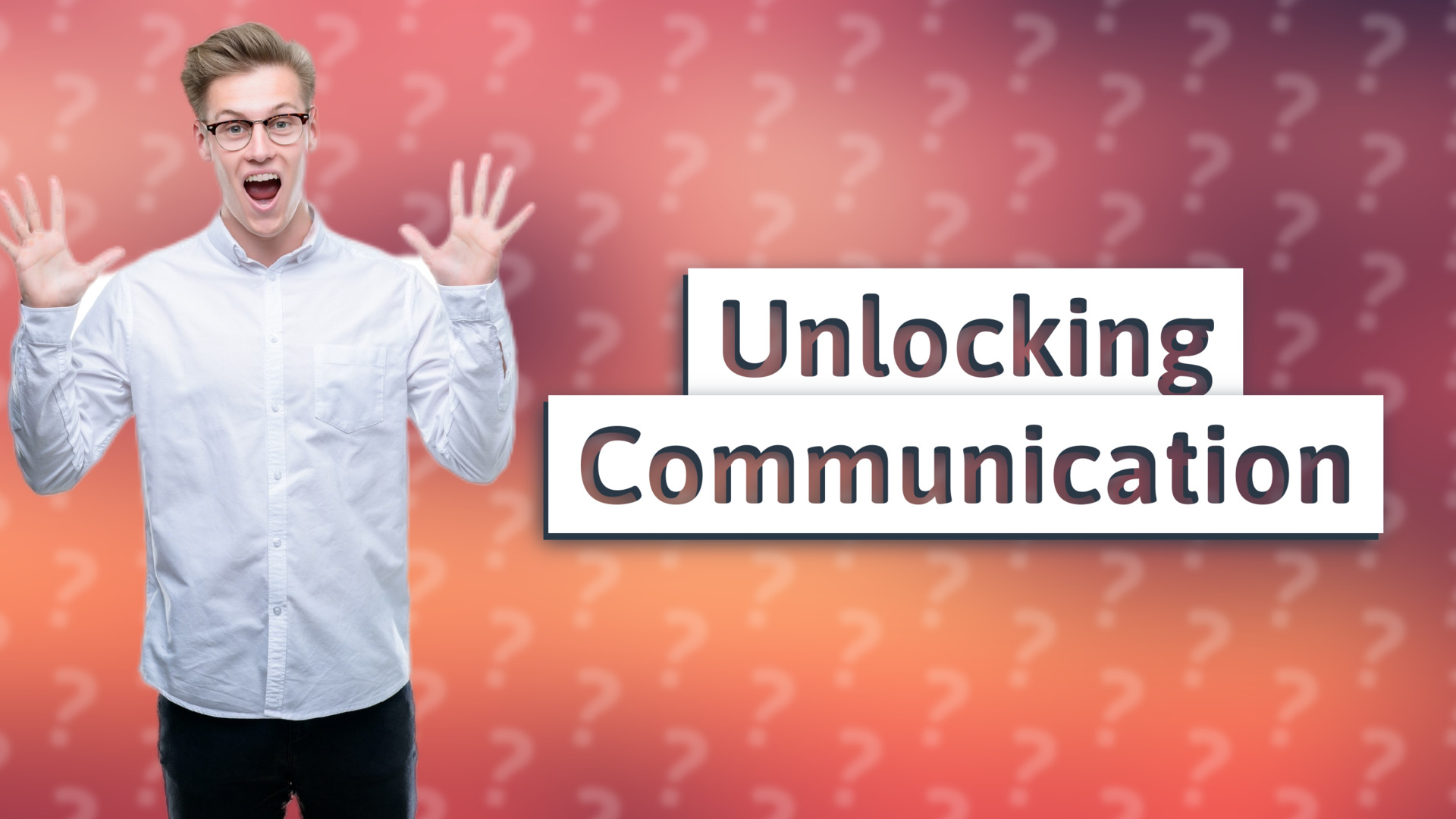 Unlocking Communication