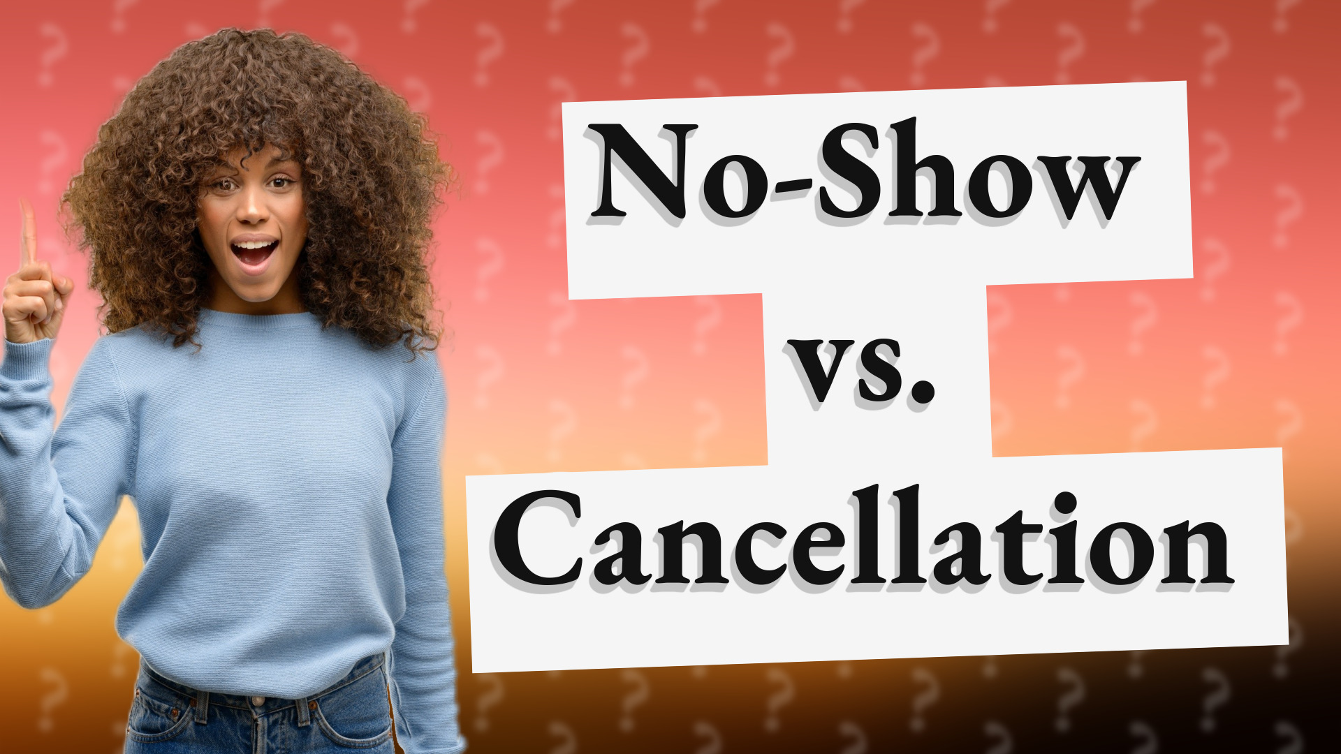 No-Show vs. Cancellation