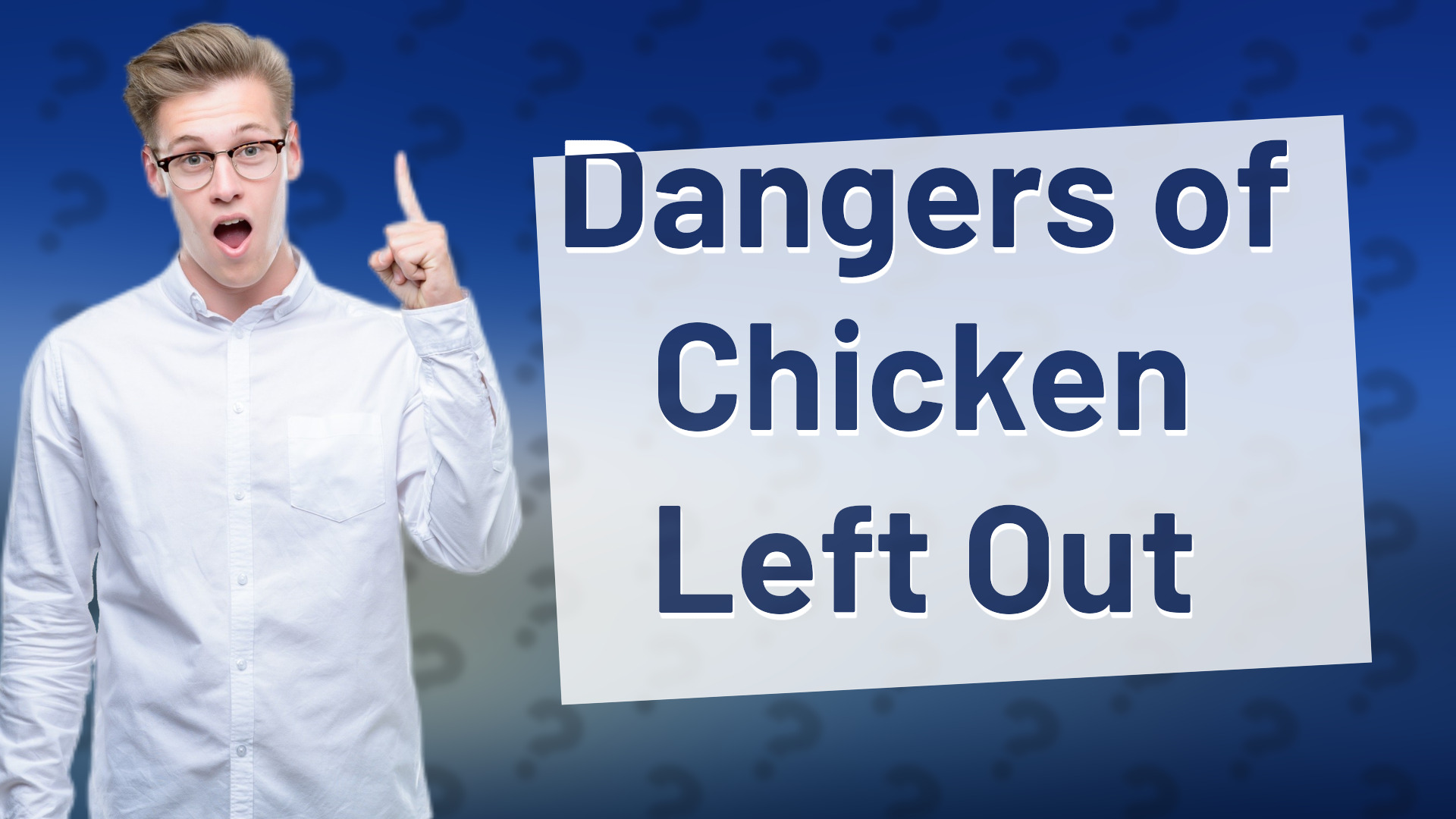 Dangers of Chicken Left Out