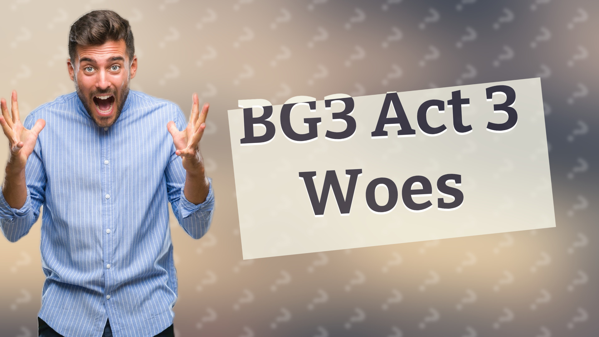 BG3 Act 3 Woes