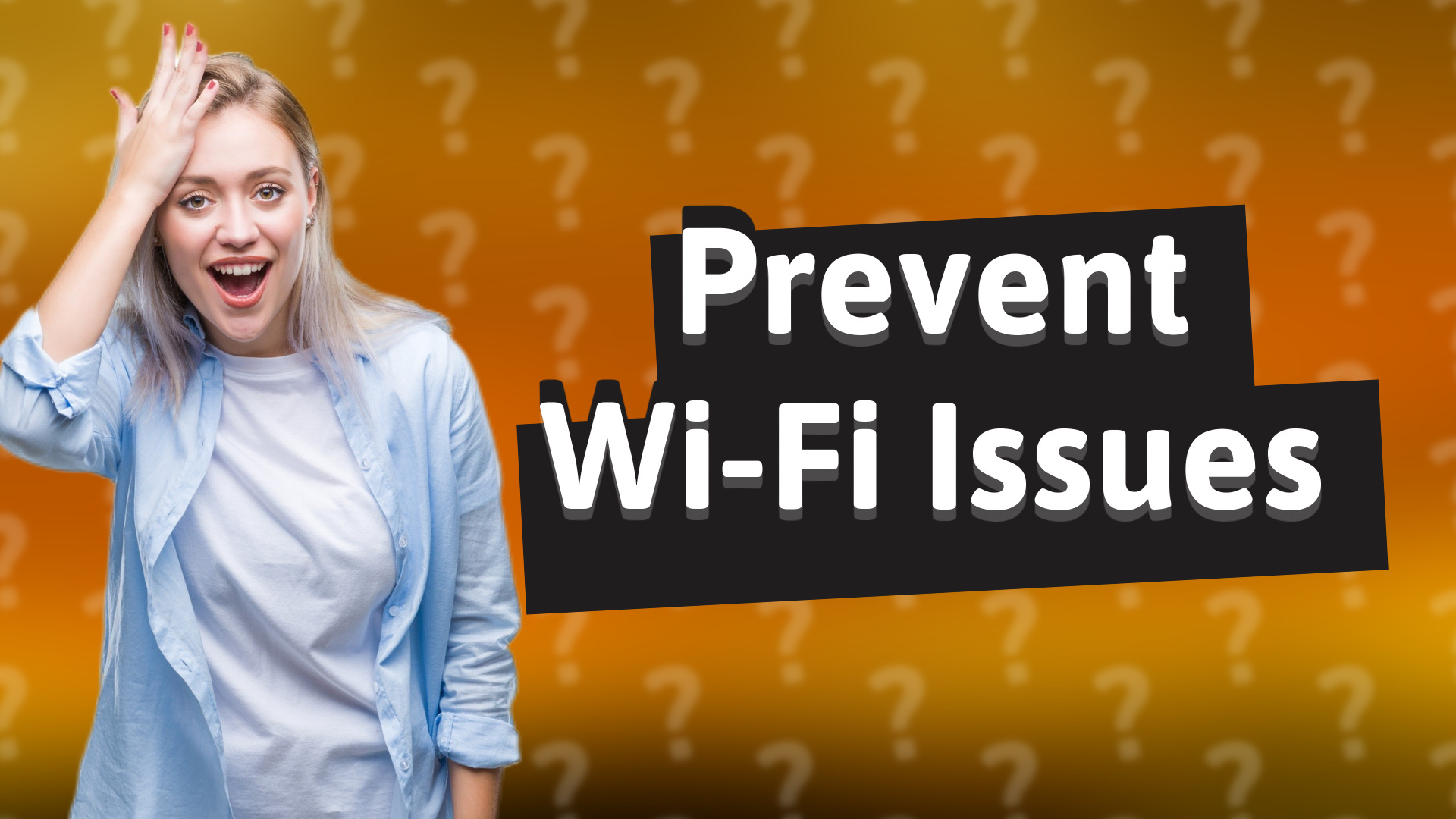 Prevent Wi-Fi Issues
