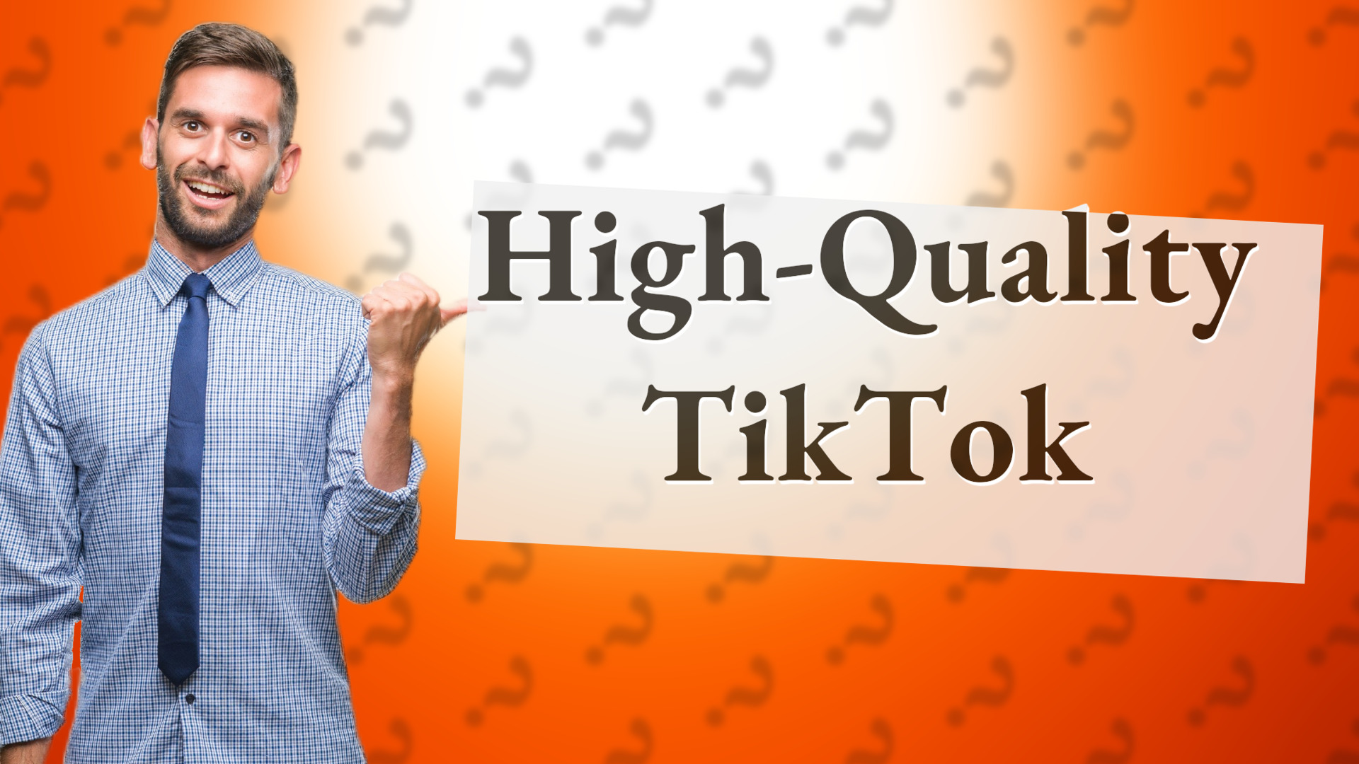 High-Quality TikTok