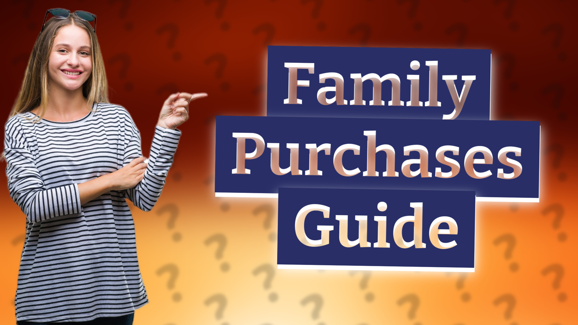Family Purchases Guide