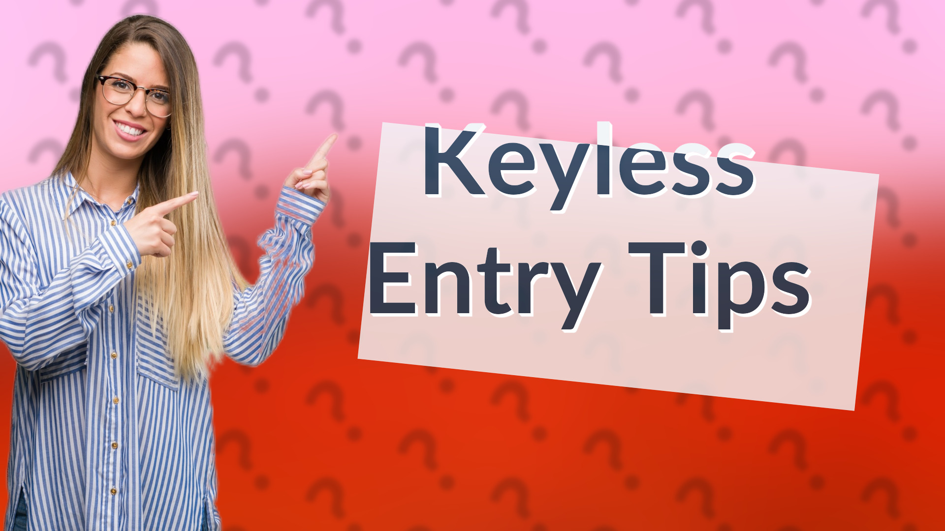 Keyless Entry Tips
