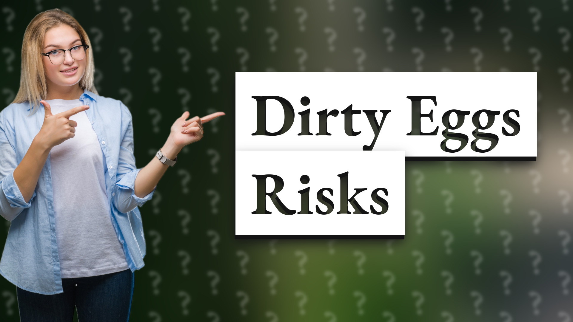 Dirty Eggs Risks