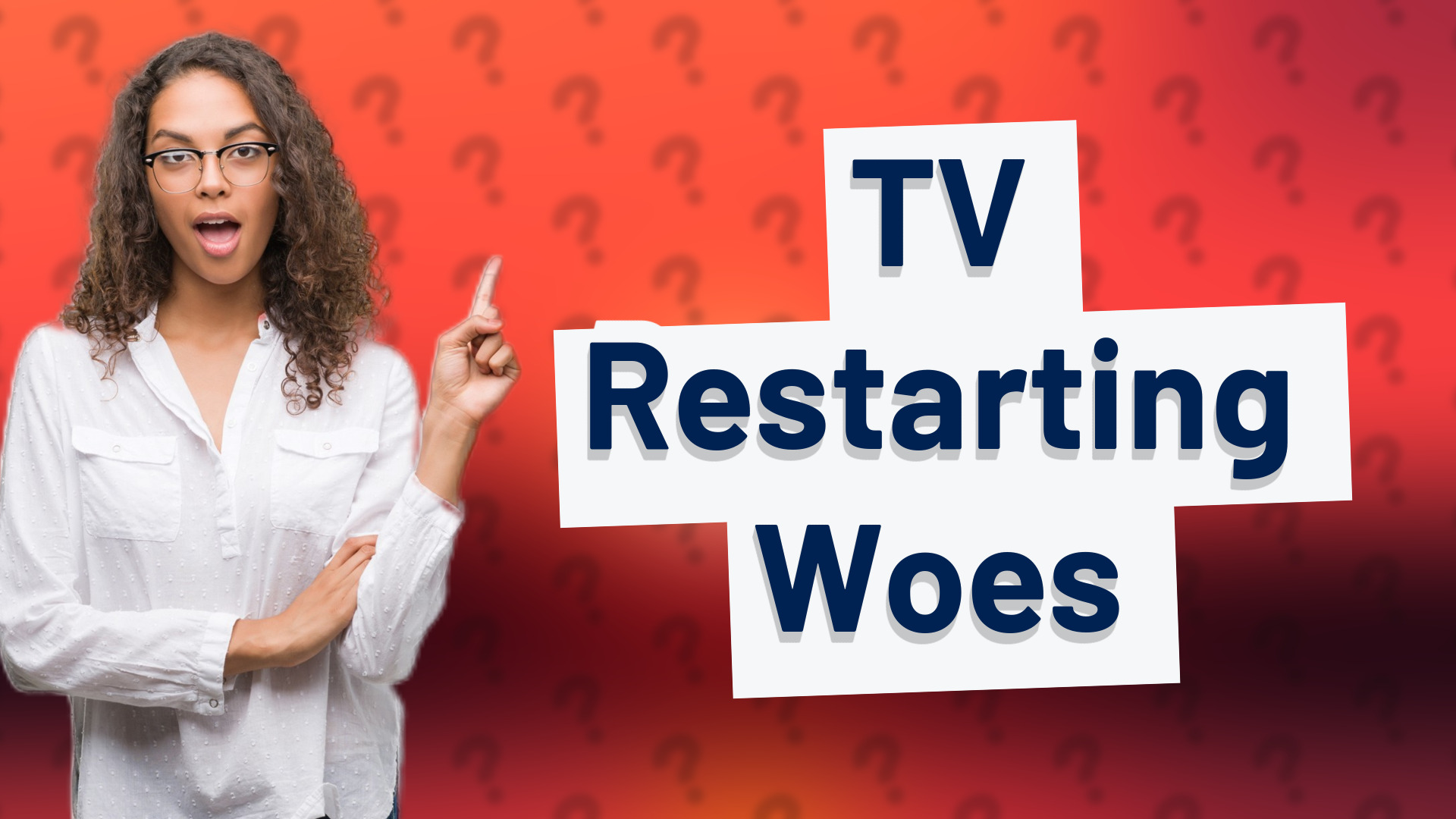 TV Restarting Woes