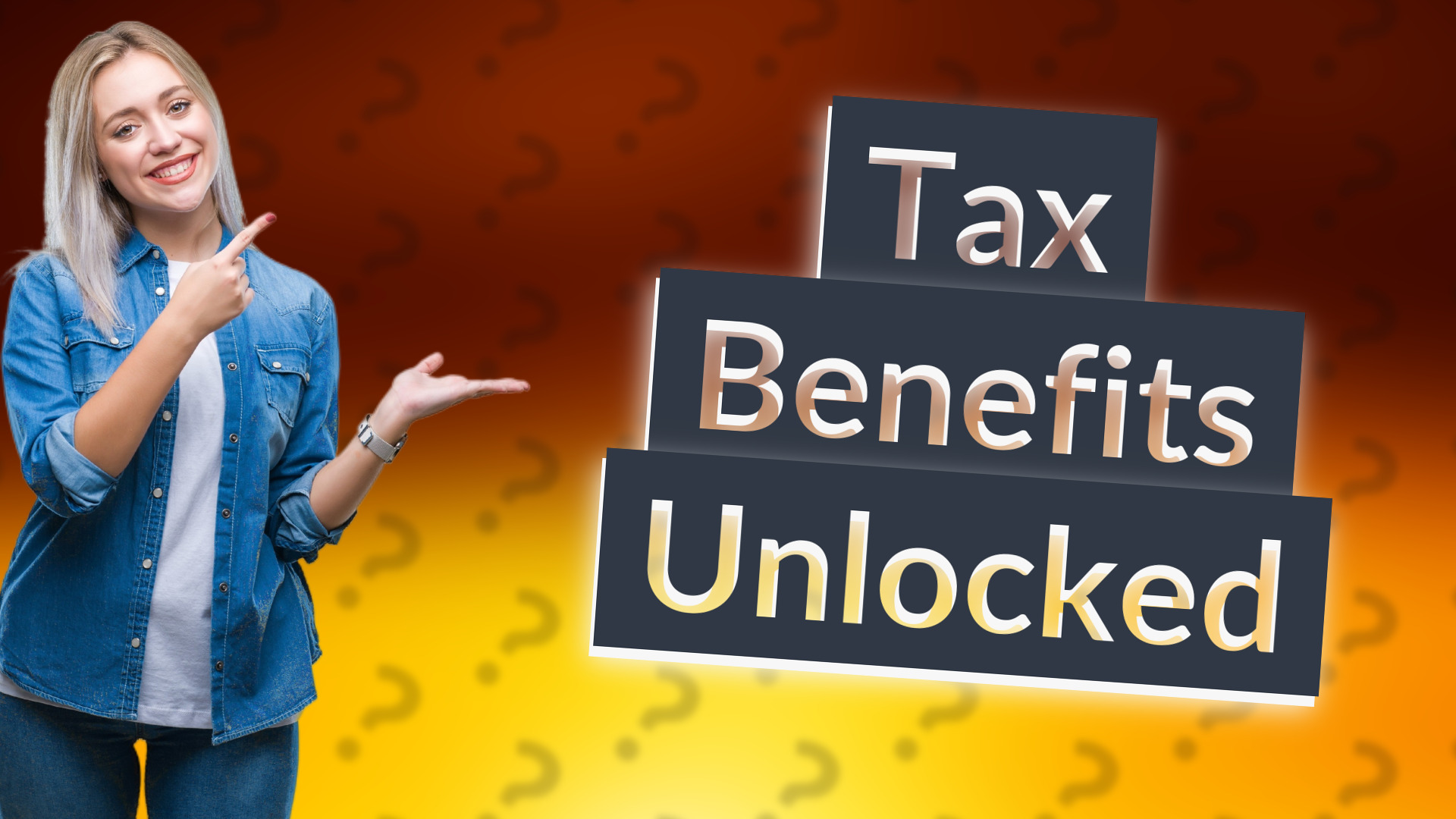 Tax Benefits Unlocked