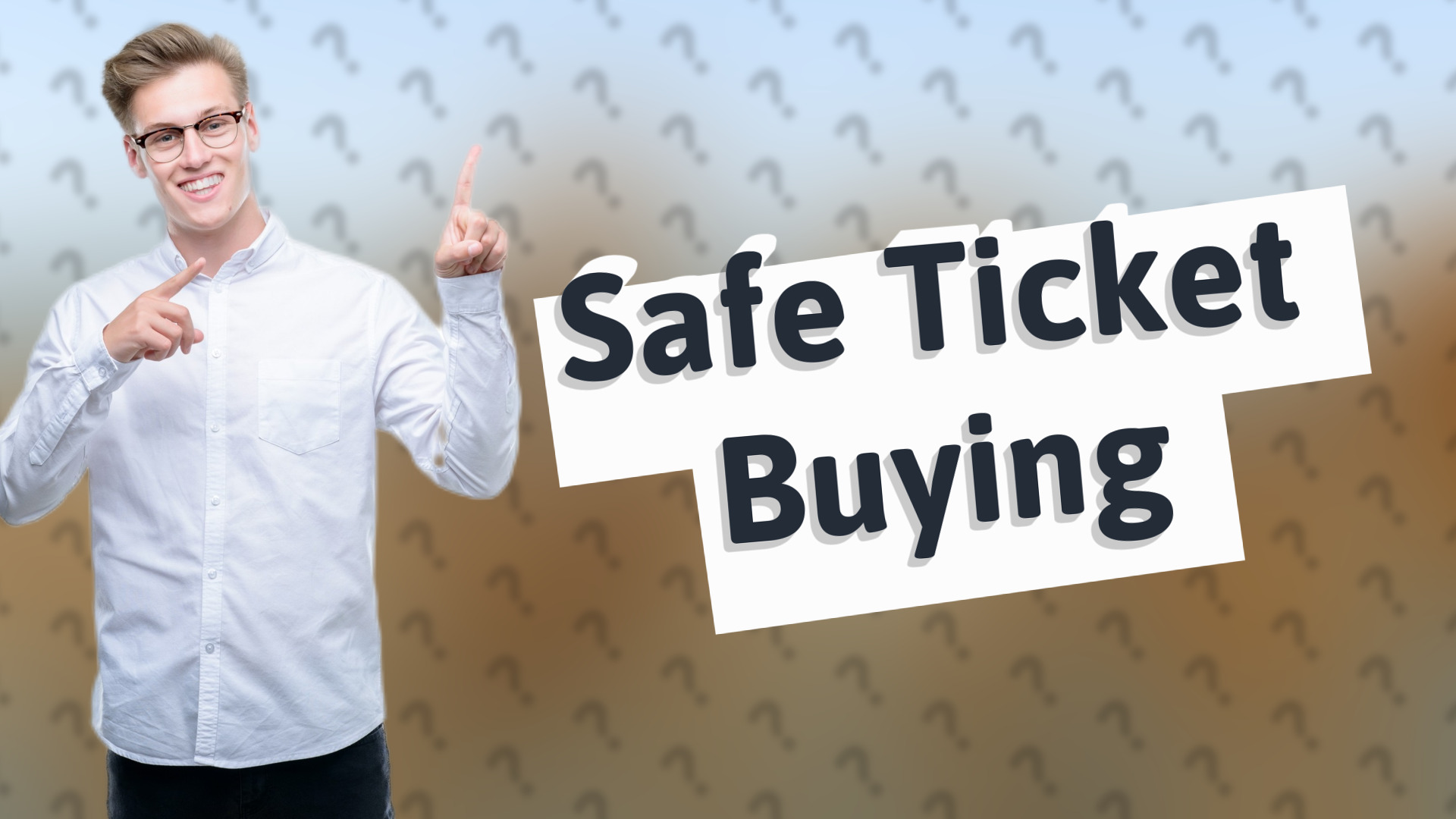 Safe Ticket Buying