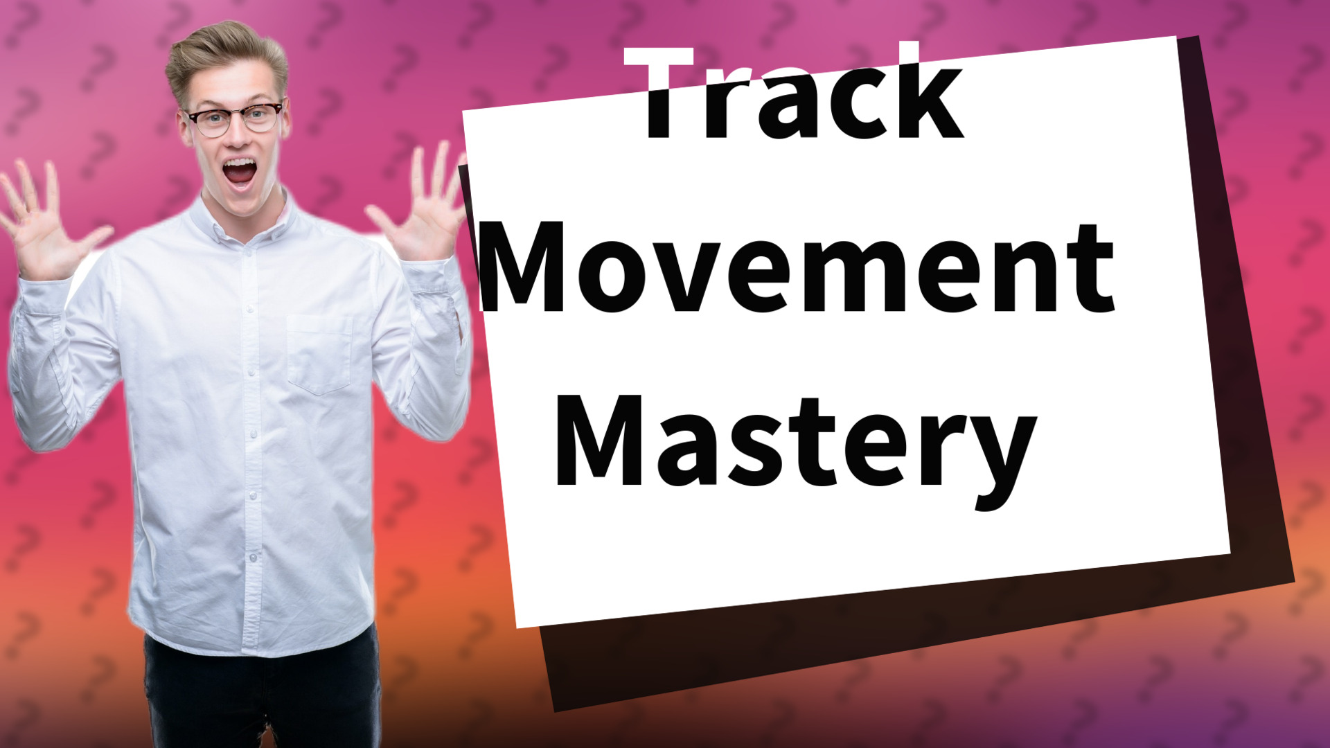Track Movement Mastery