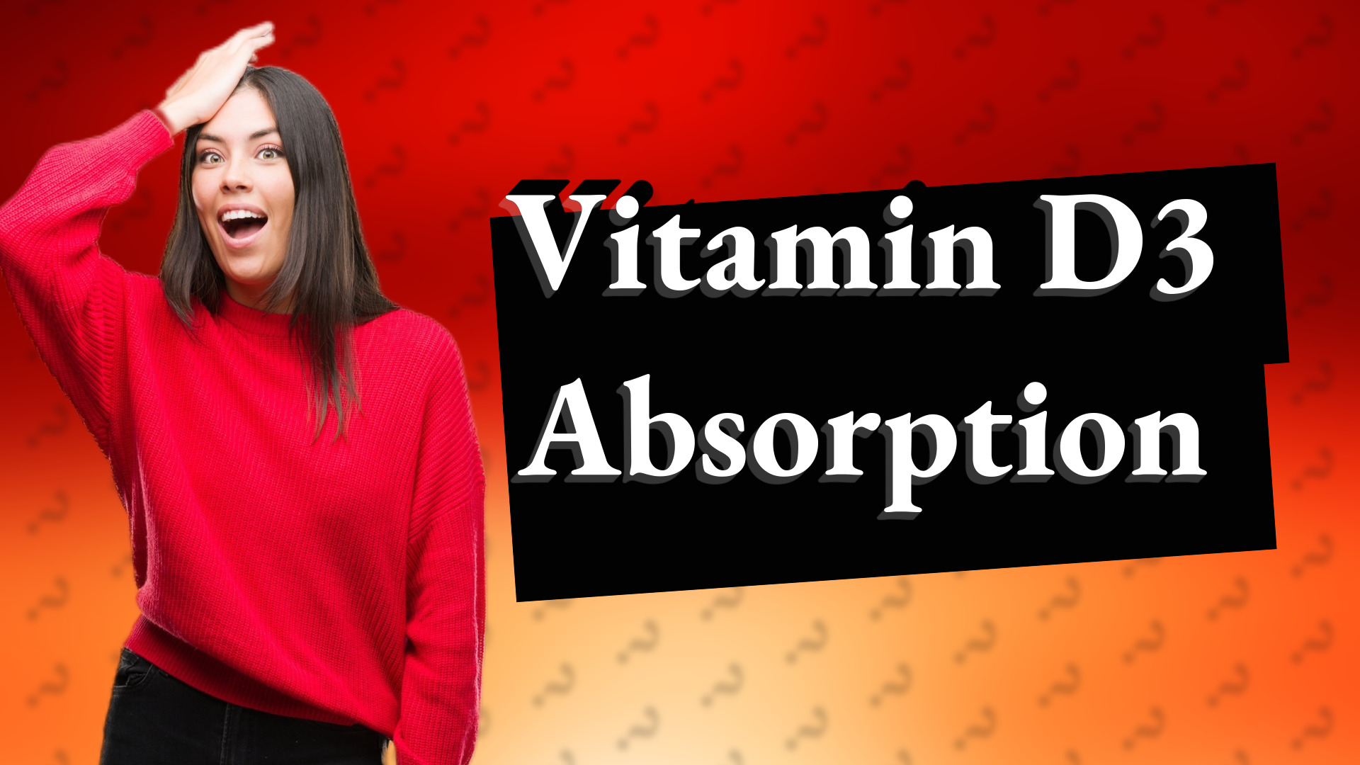 Vitamin D3 Absorption
