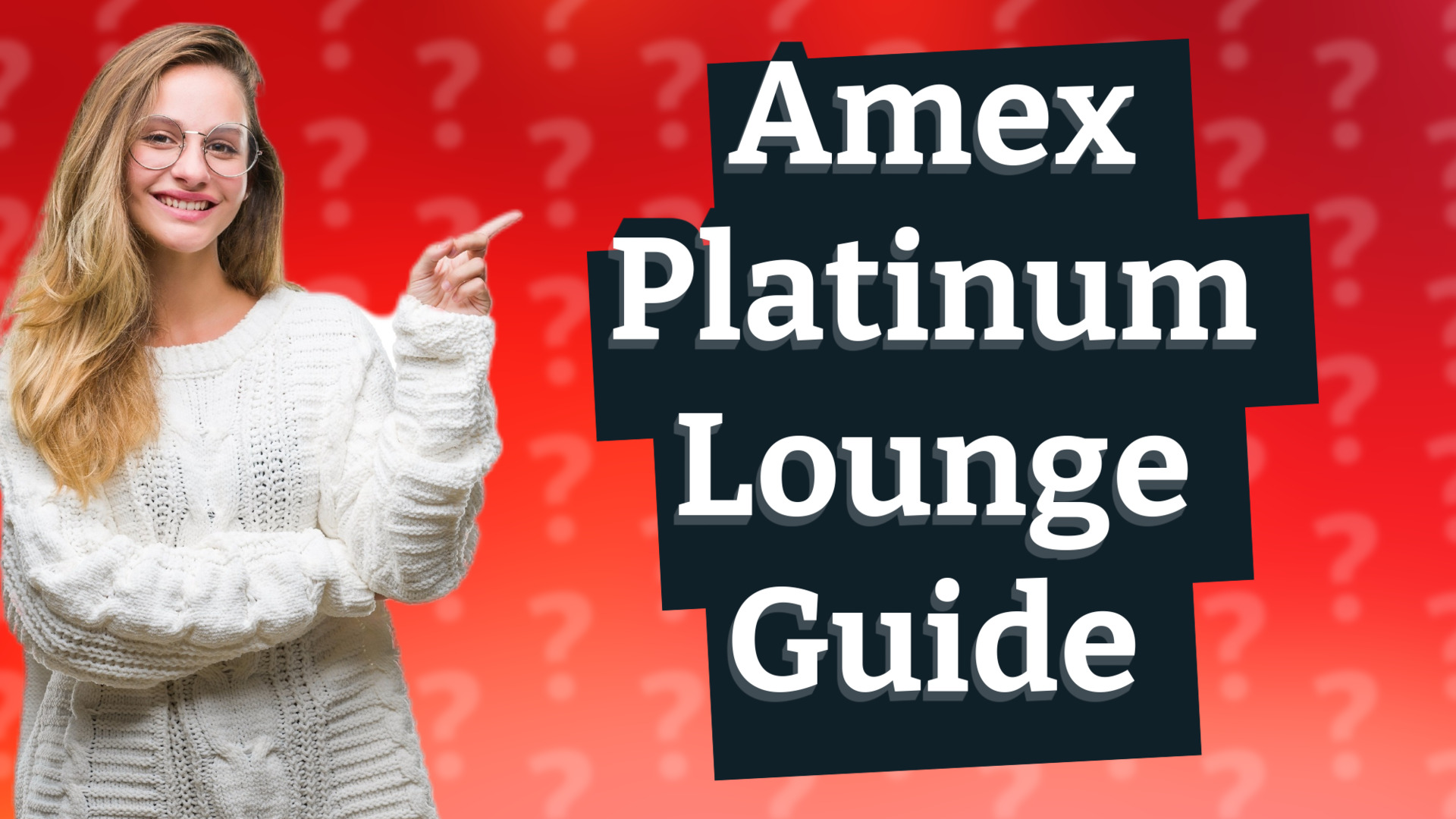 Amex Platinum Lounge Guide