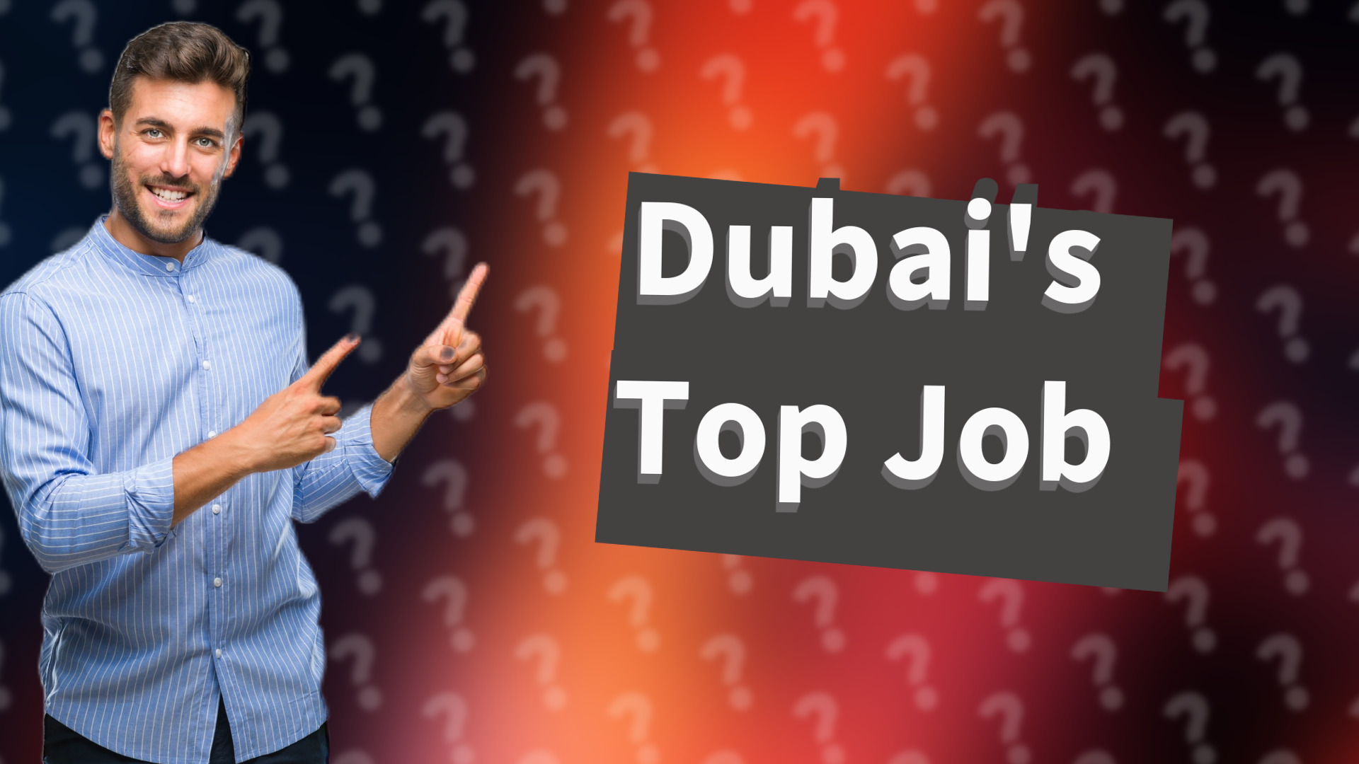 Dubai's Top Job