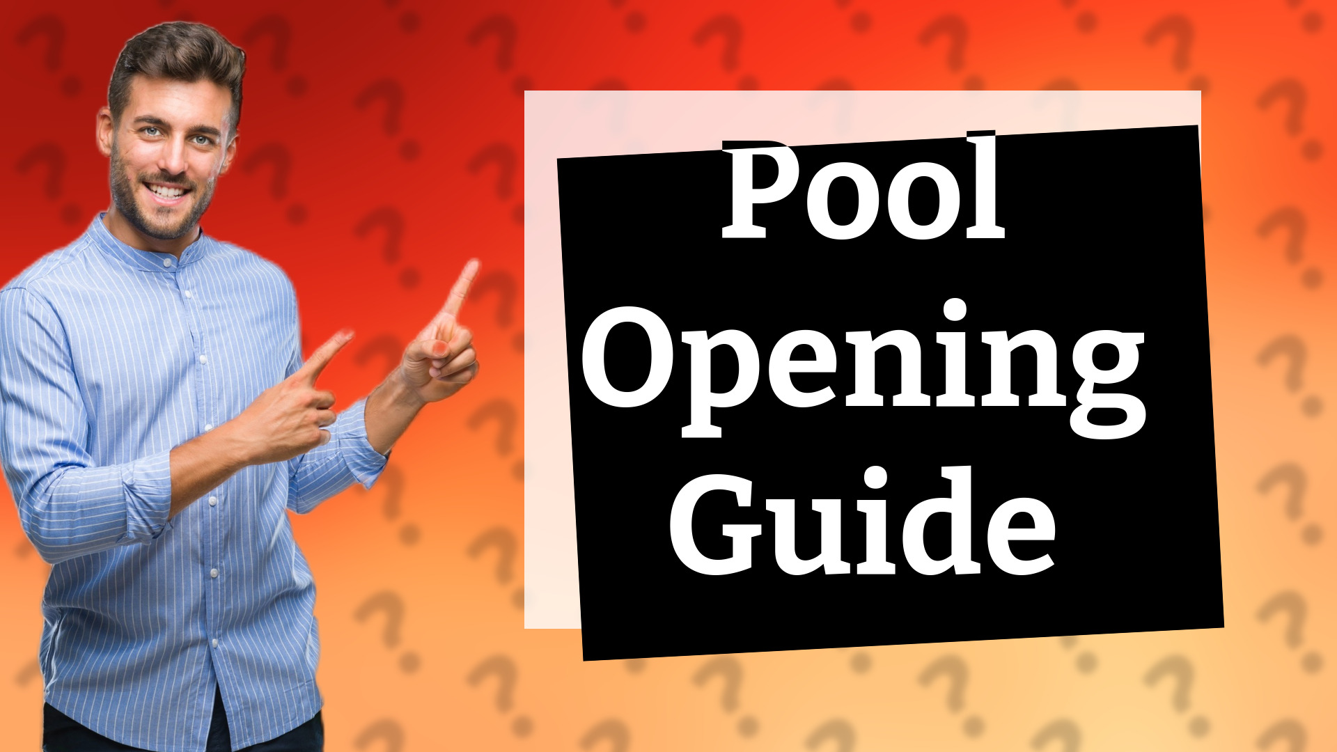 Pool Opening Guide