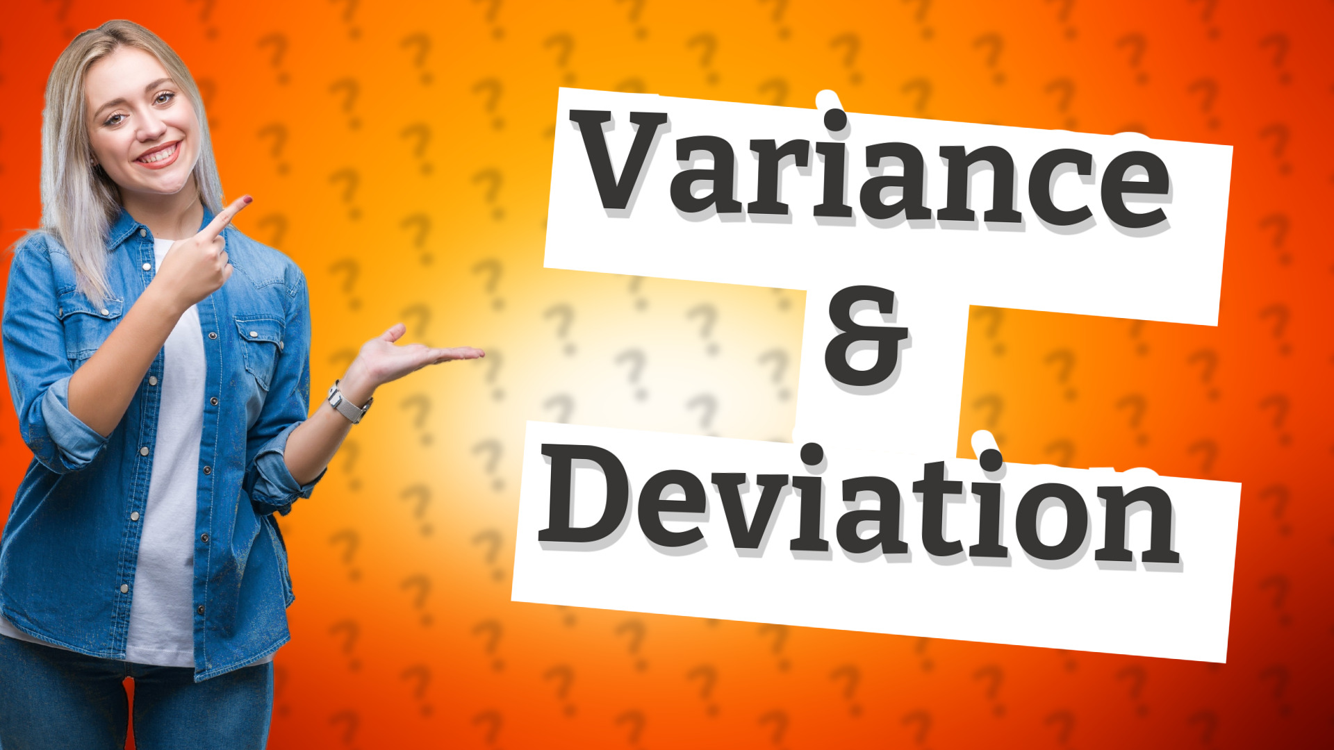 Variance & Deviation