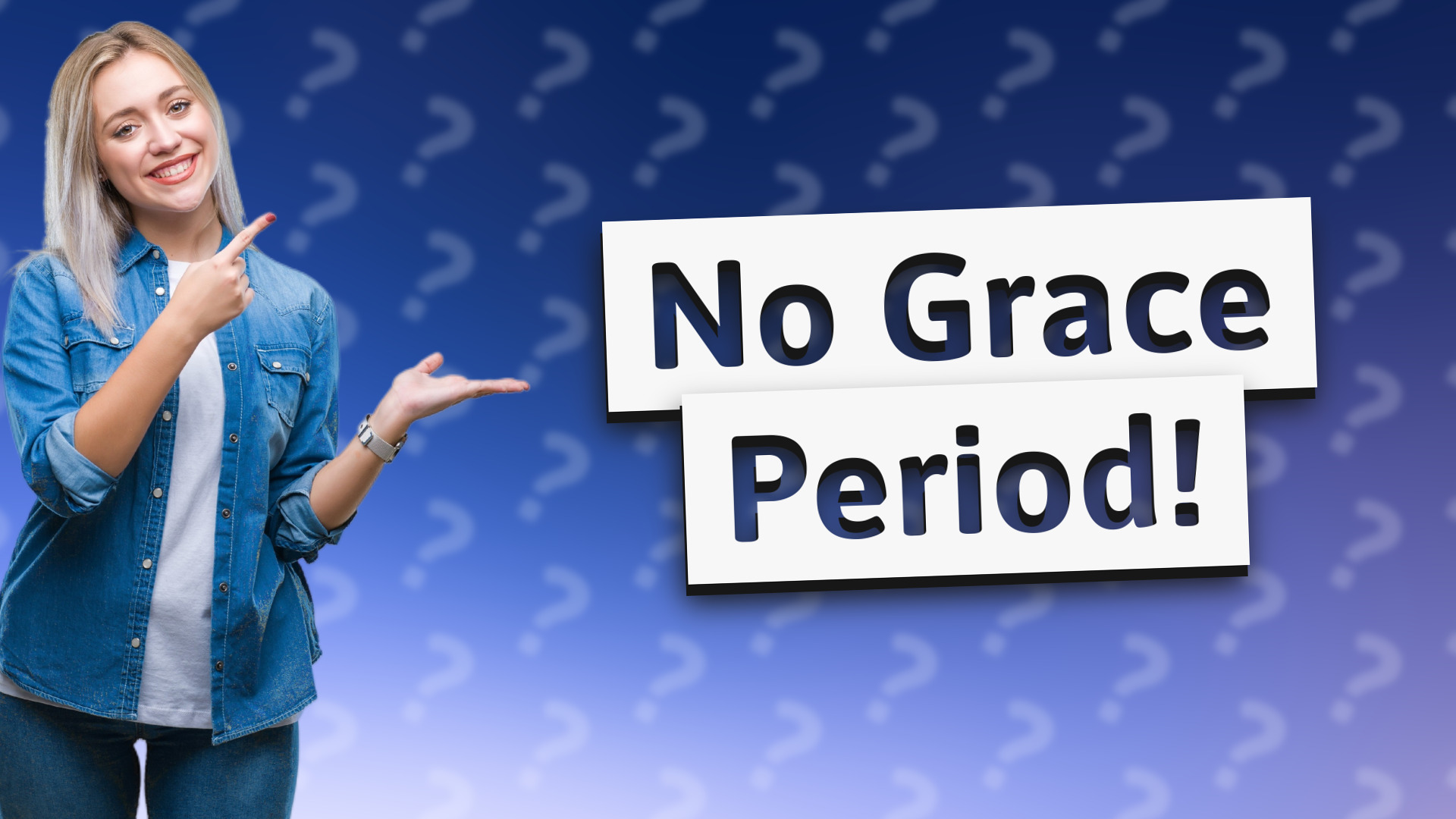 No Grace Period!