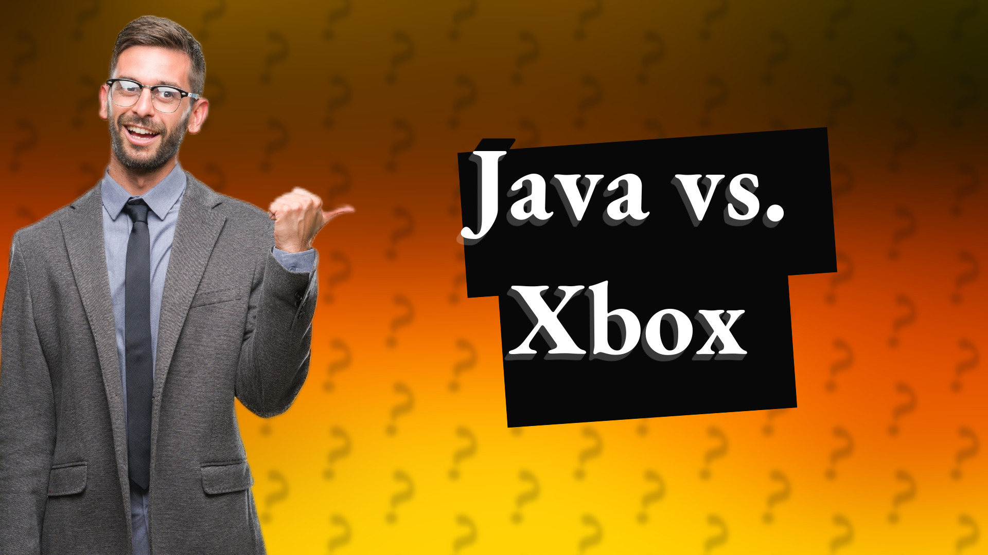 Java vs. Xbox