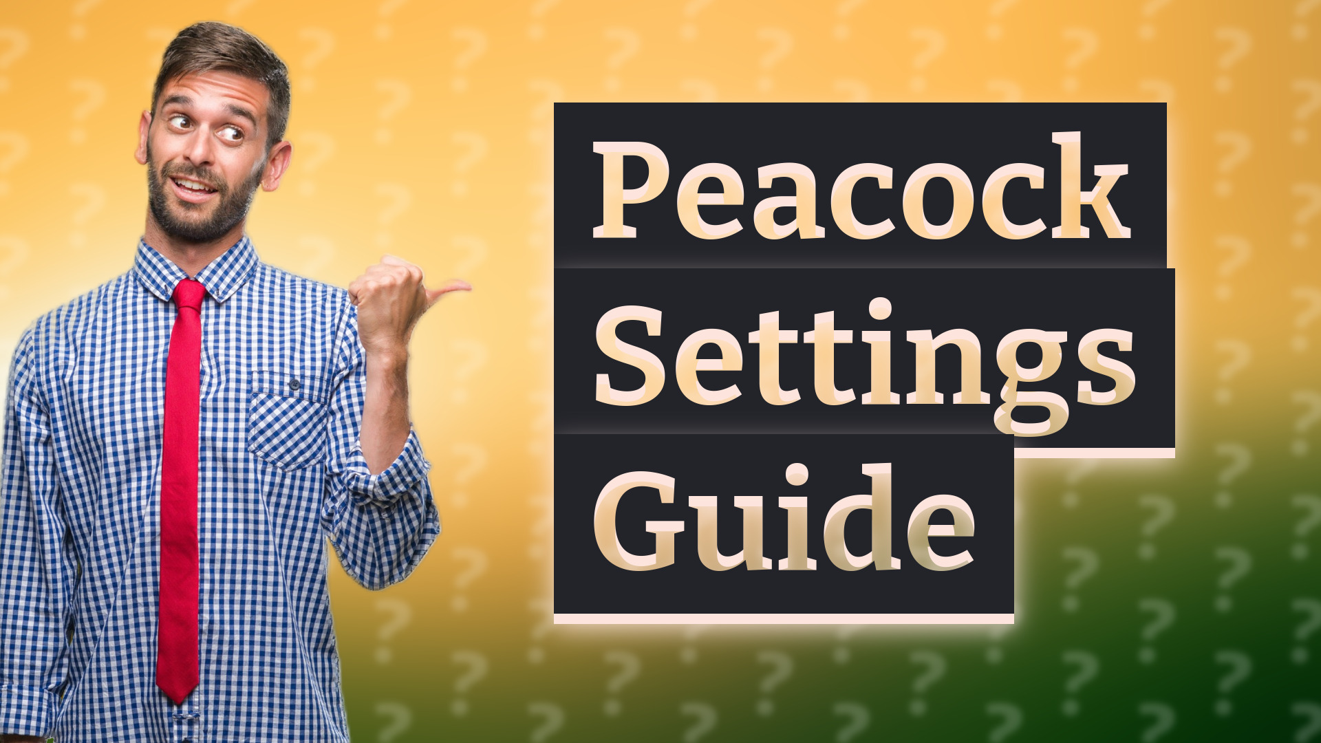 Peacock Settings Guide