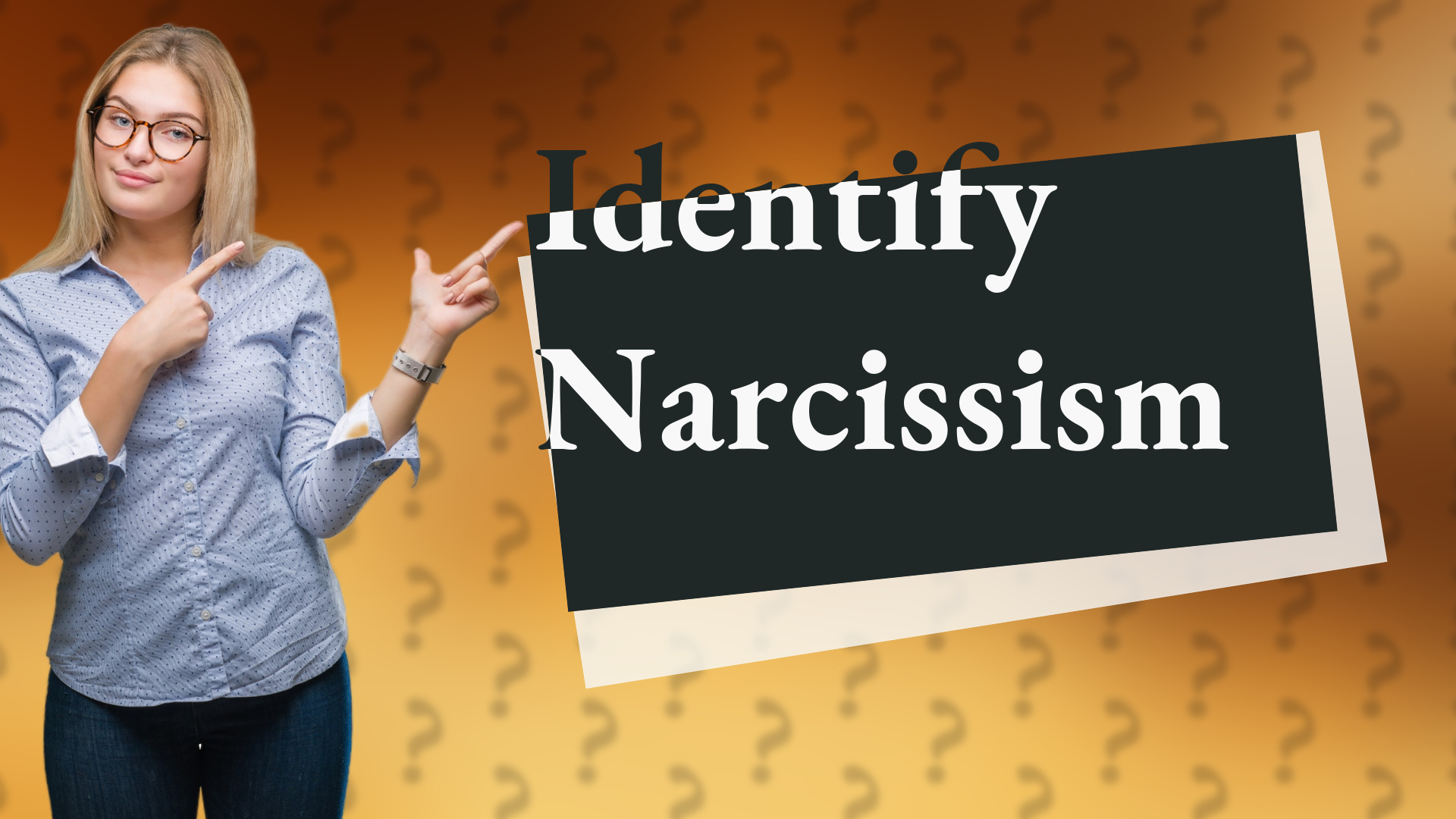 Identify Narcissism