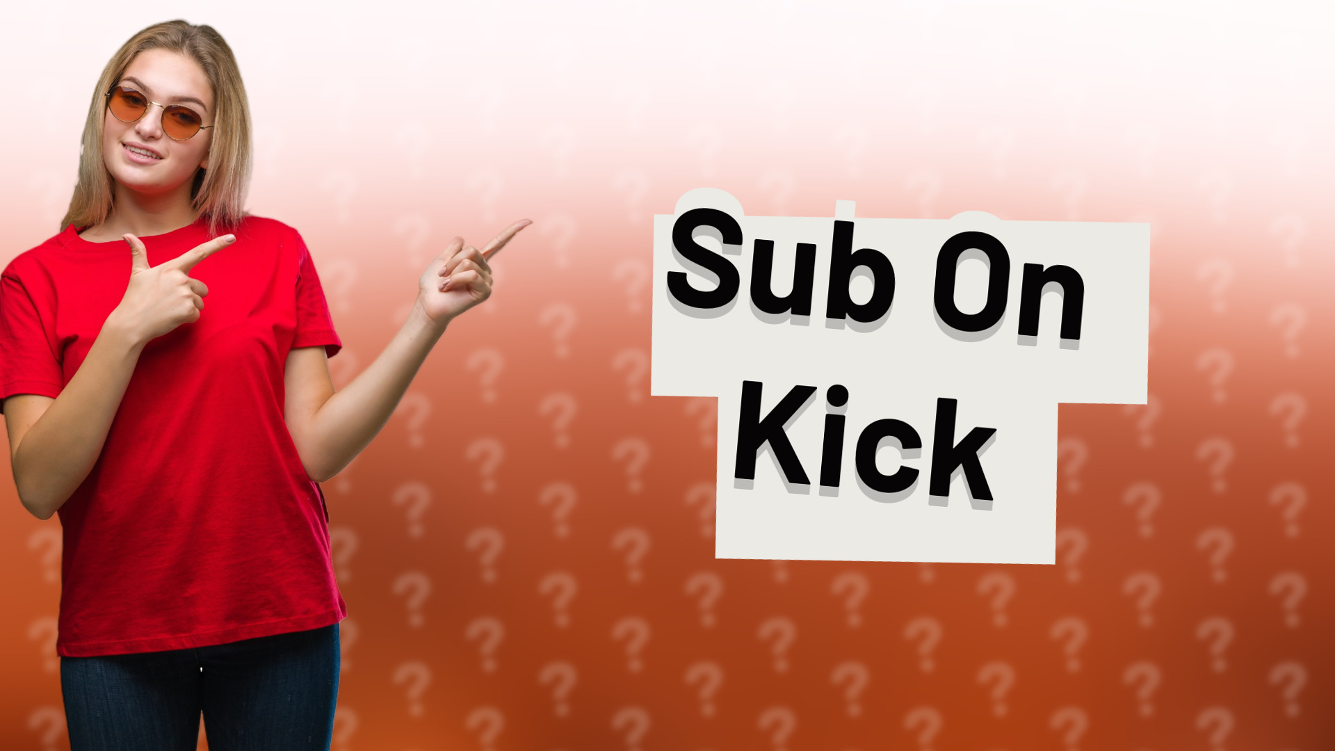 Sub On Kick