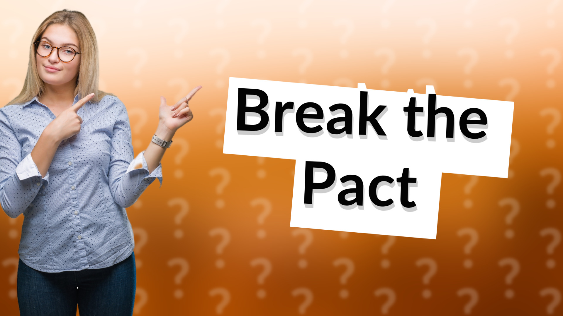 Break the Pact