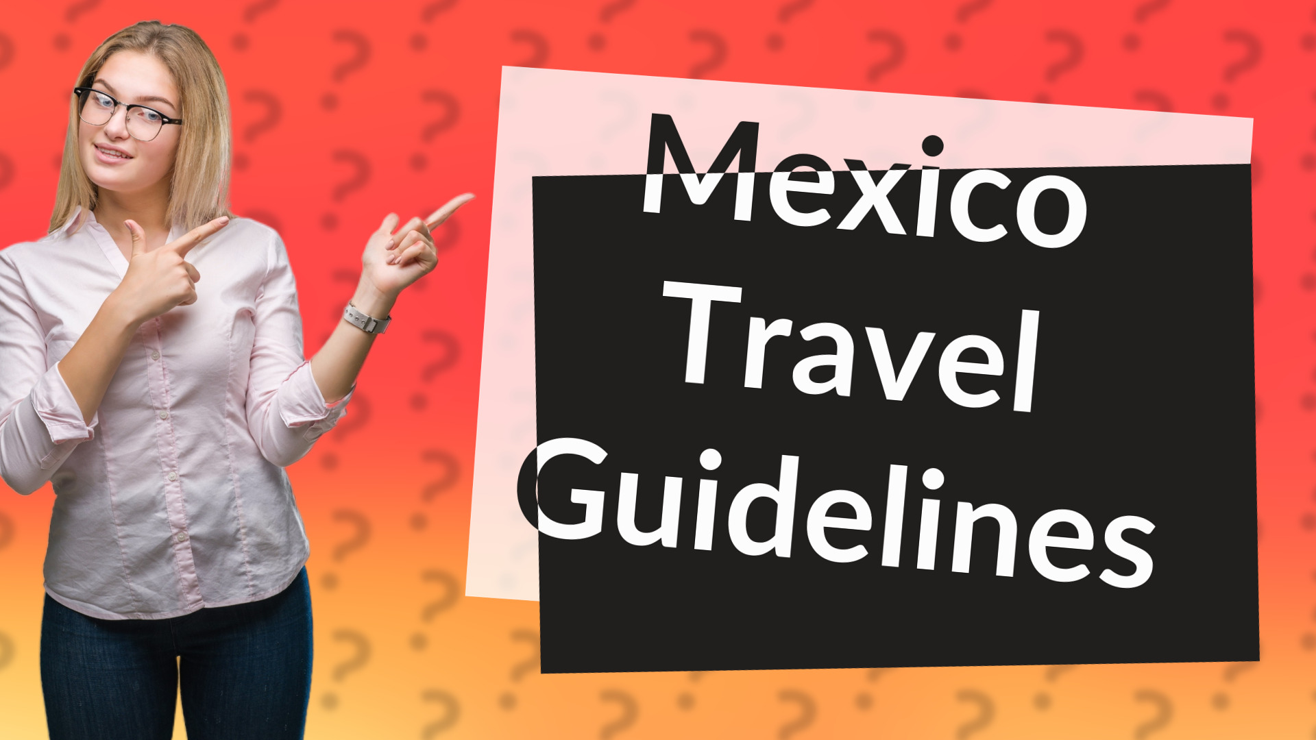 Mexico Travel Guidelines