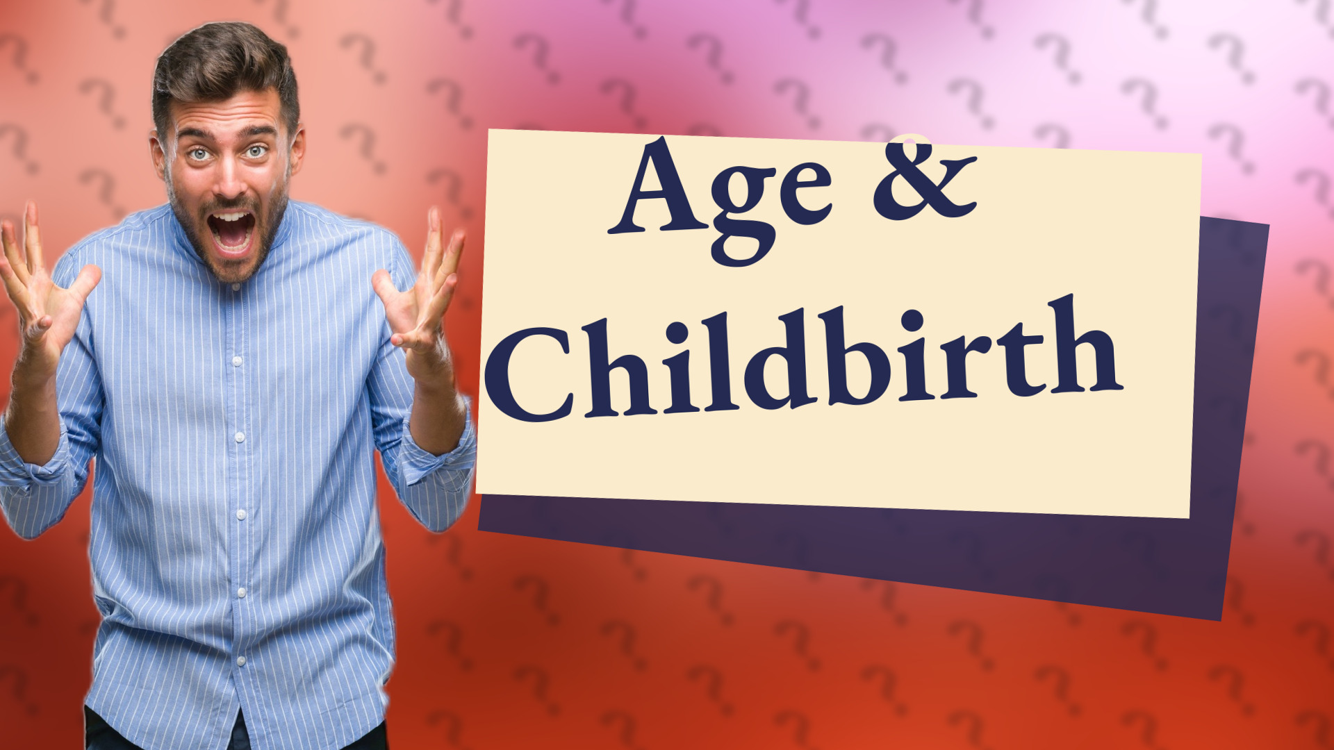 Age & Childbirth