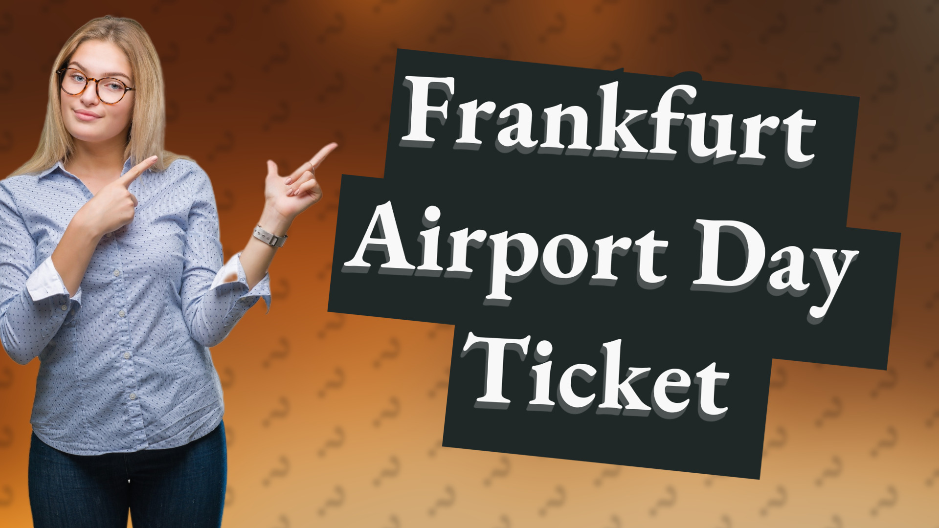 Frankfurt Airport Day Ticket