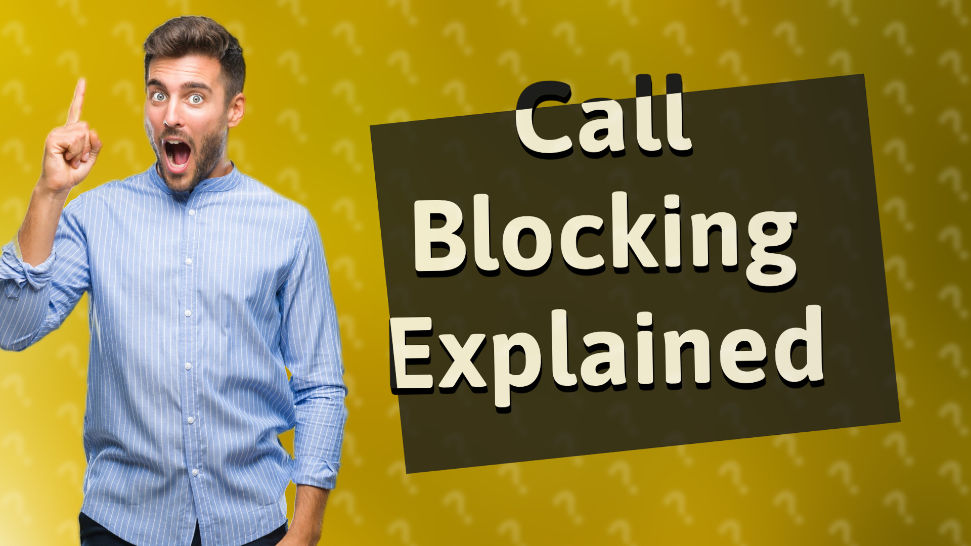 Call Blocking Explained
