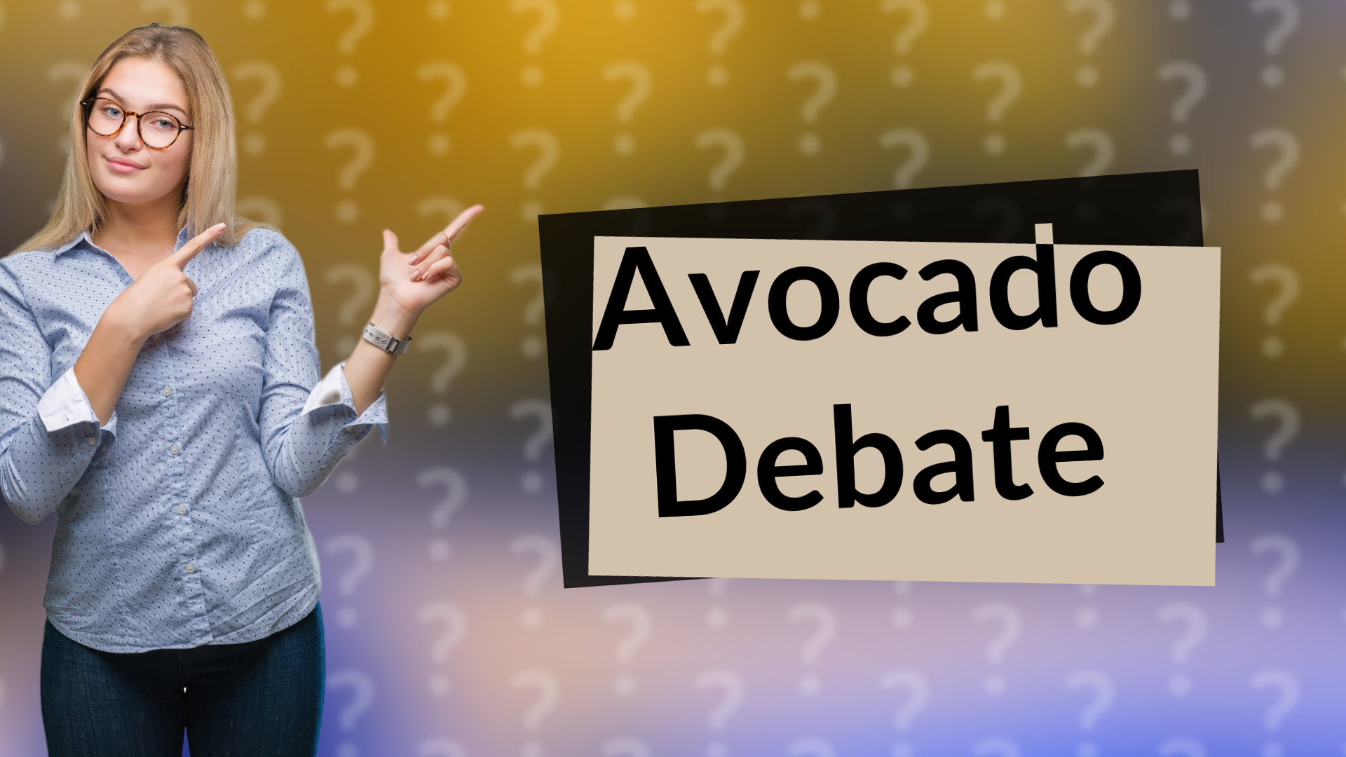 Avocado Debate